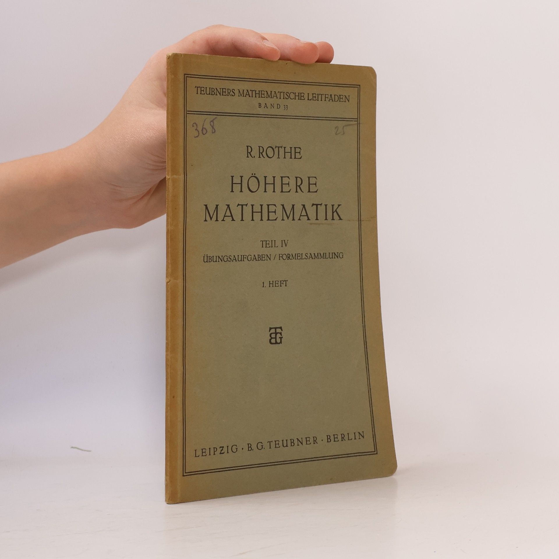 Rudolf Rothe Höhere Mathematik IV. Heft 1
