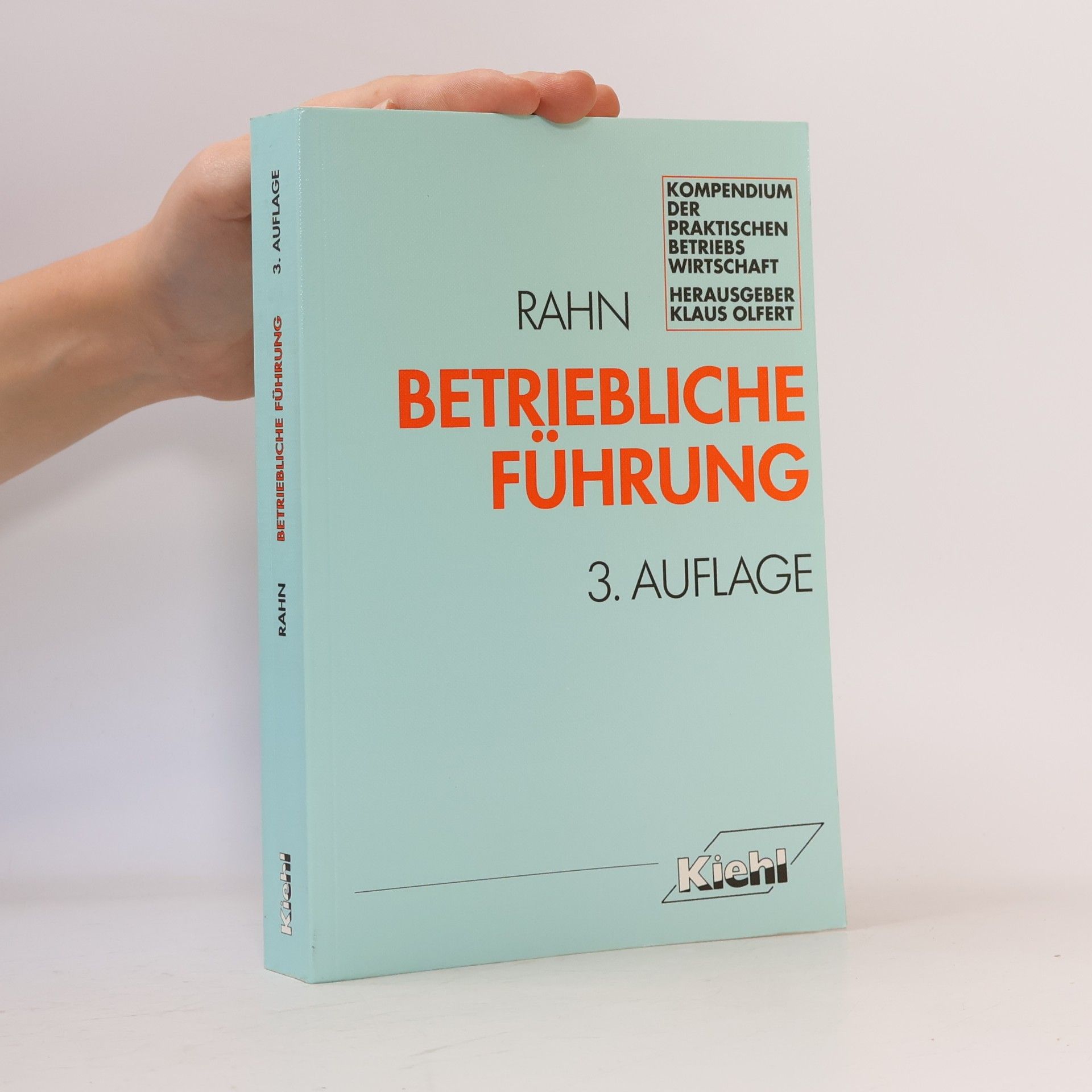Kompendium der praktischen Betriebswirtschaft: Betriebliche Führung