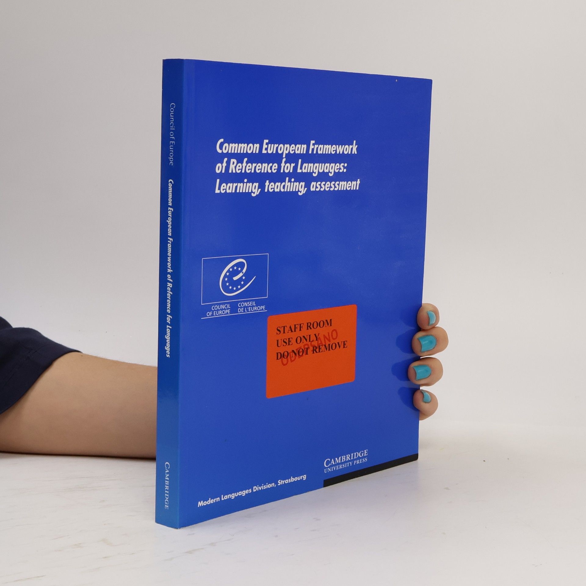 Council of Europe. Council for Cultural Co-operation. Education Committee. Modern Languages Division Council of Europe: Common European Framework of Reference for Languages