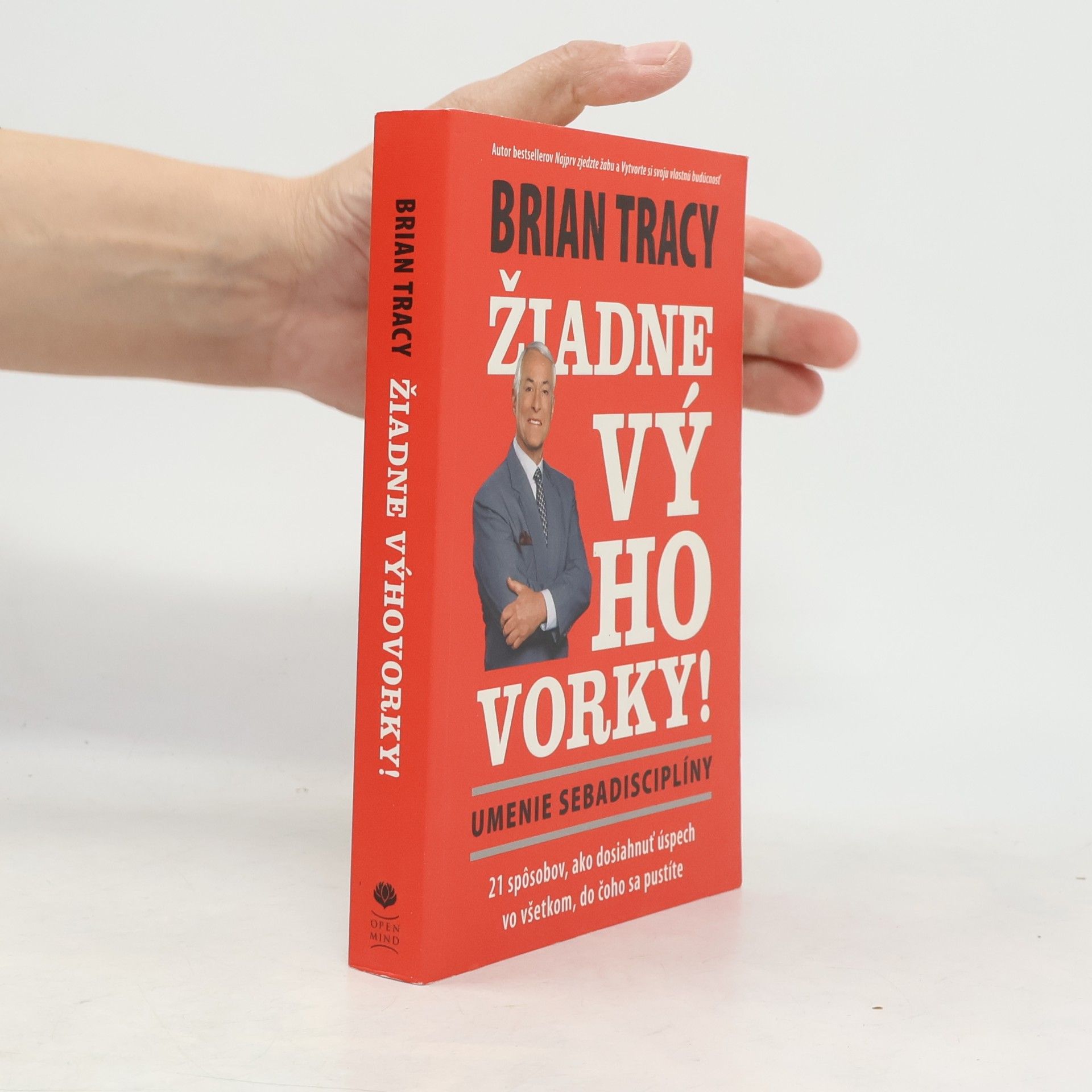 Brian Tracy Žiadne výhovorky! Umenie sebadisciplíny