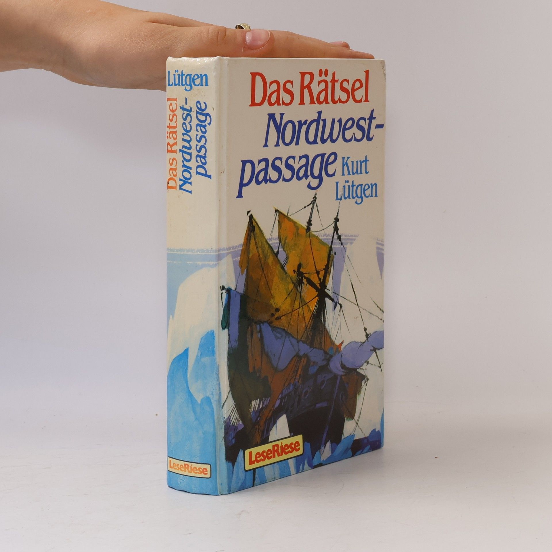 Kurt Lütgen Das Rätsel Nordwestpassage