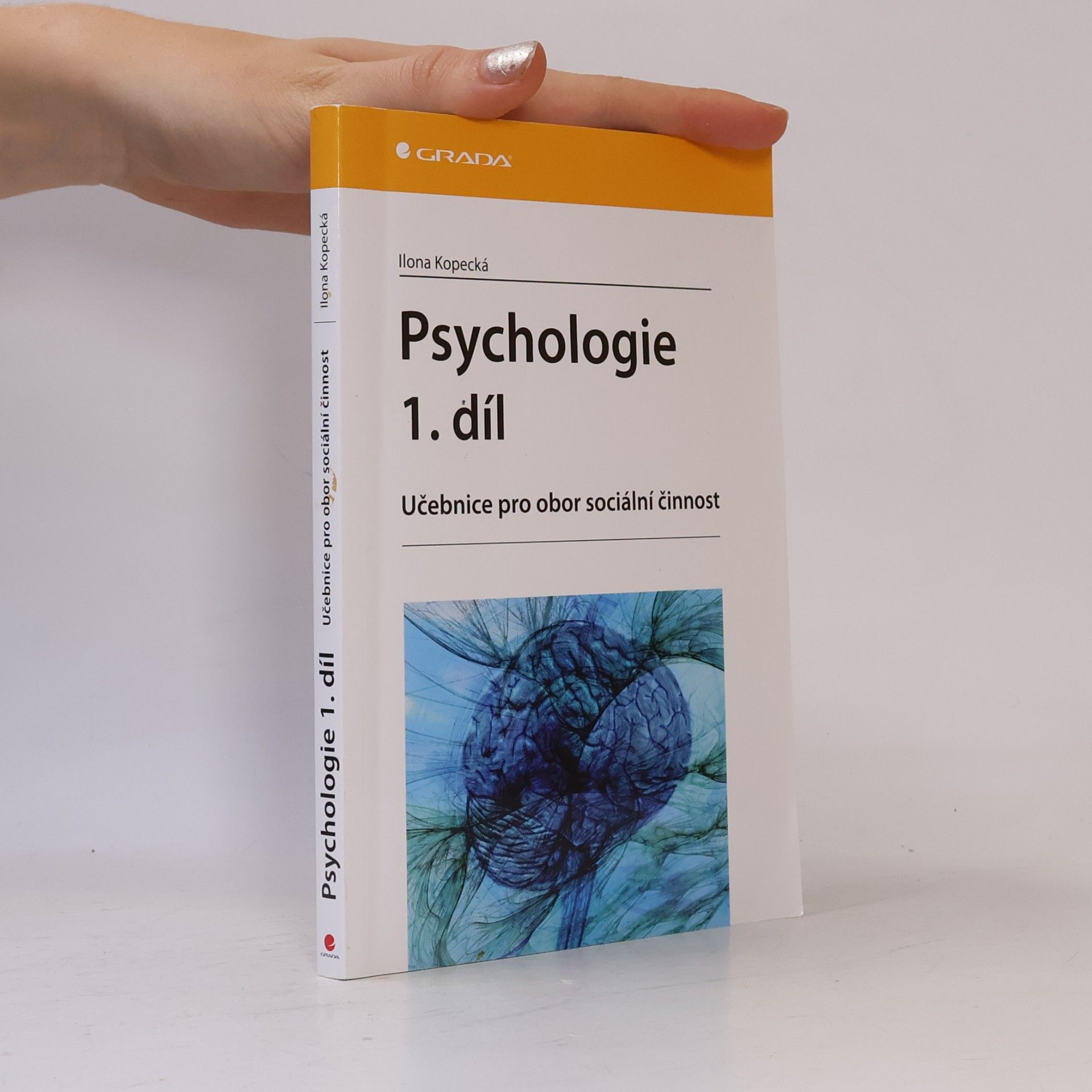 Ilona Kopecká Psychologie. Učebnice pro obor sociální činnost 1.