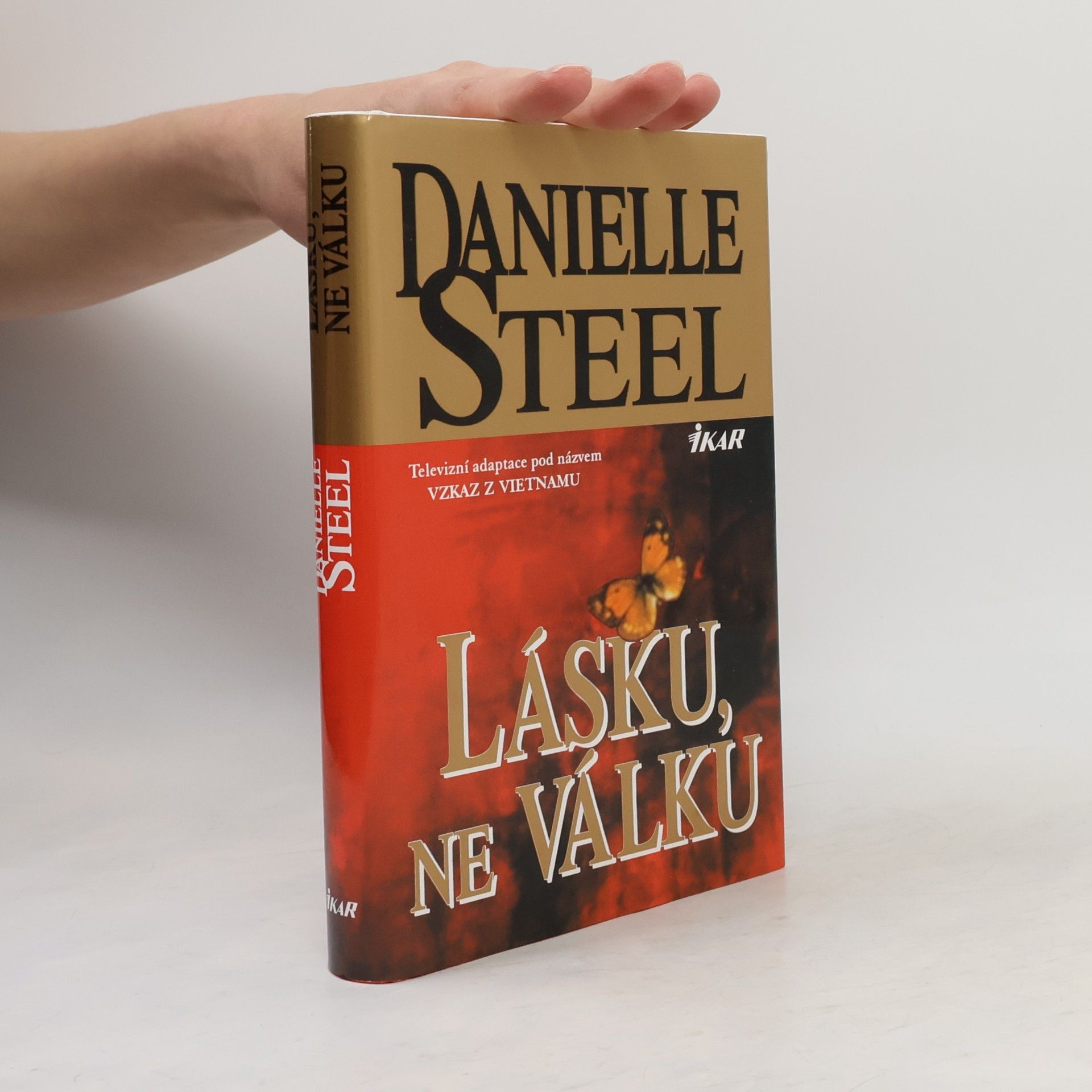 Danielle Steel Lásku, ne válku