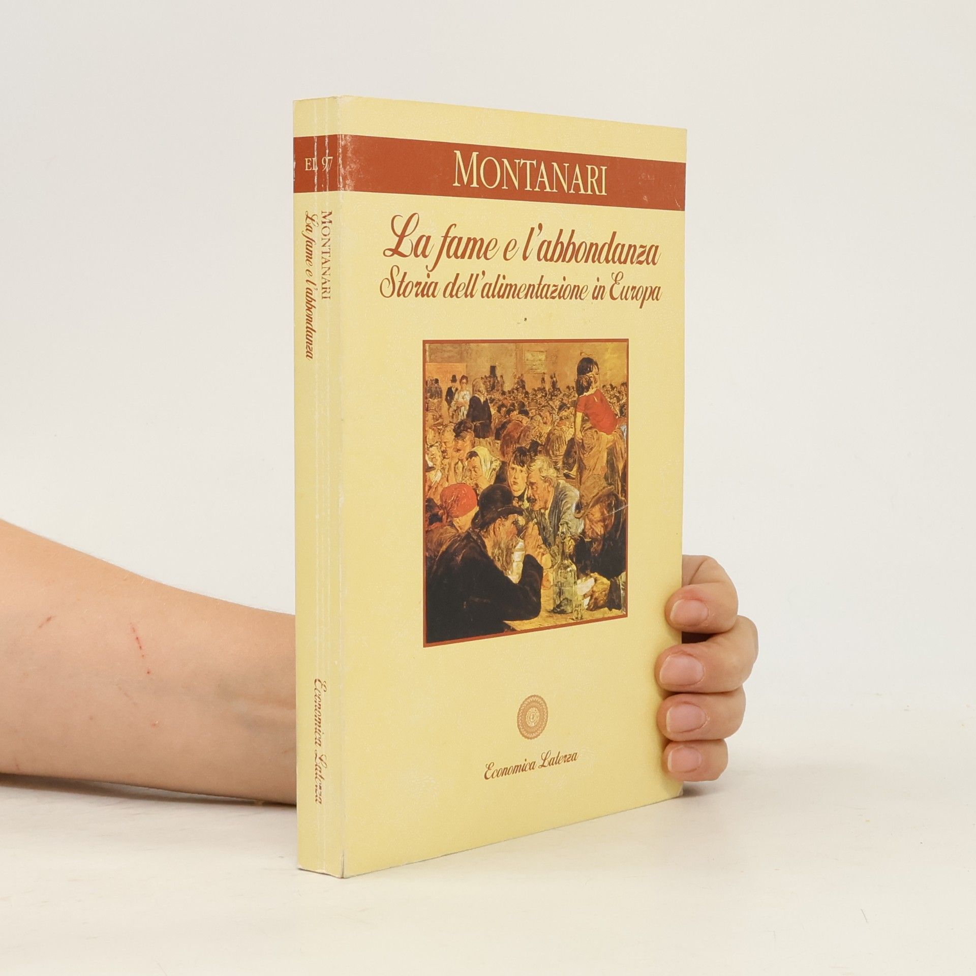 Massimo Montanari Economica Laterza - 97: La fame e l'abbondanza