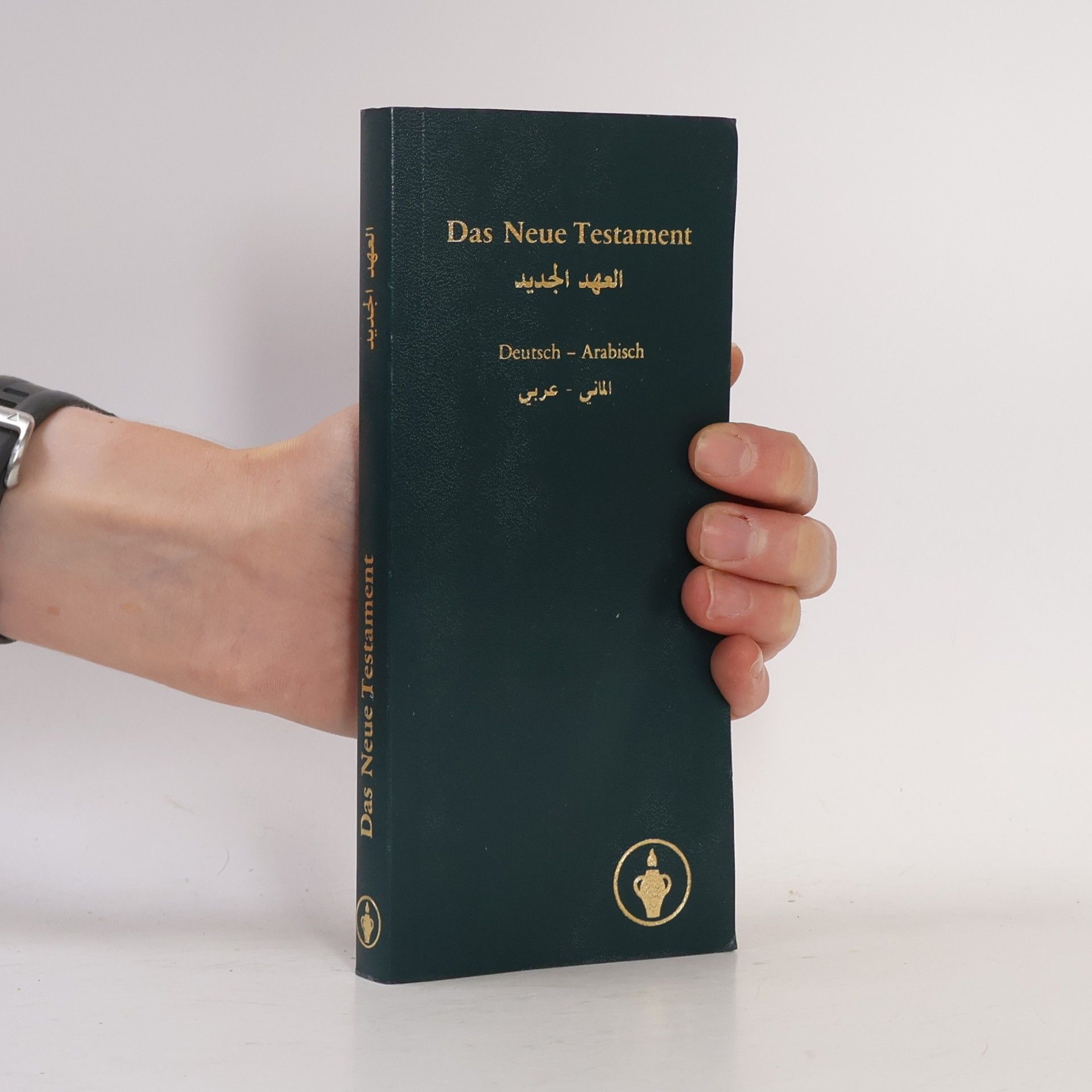 Various authors Das Neue Testament: Deutsch–Arabisch. الإنجيل - العهد الجديد