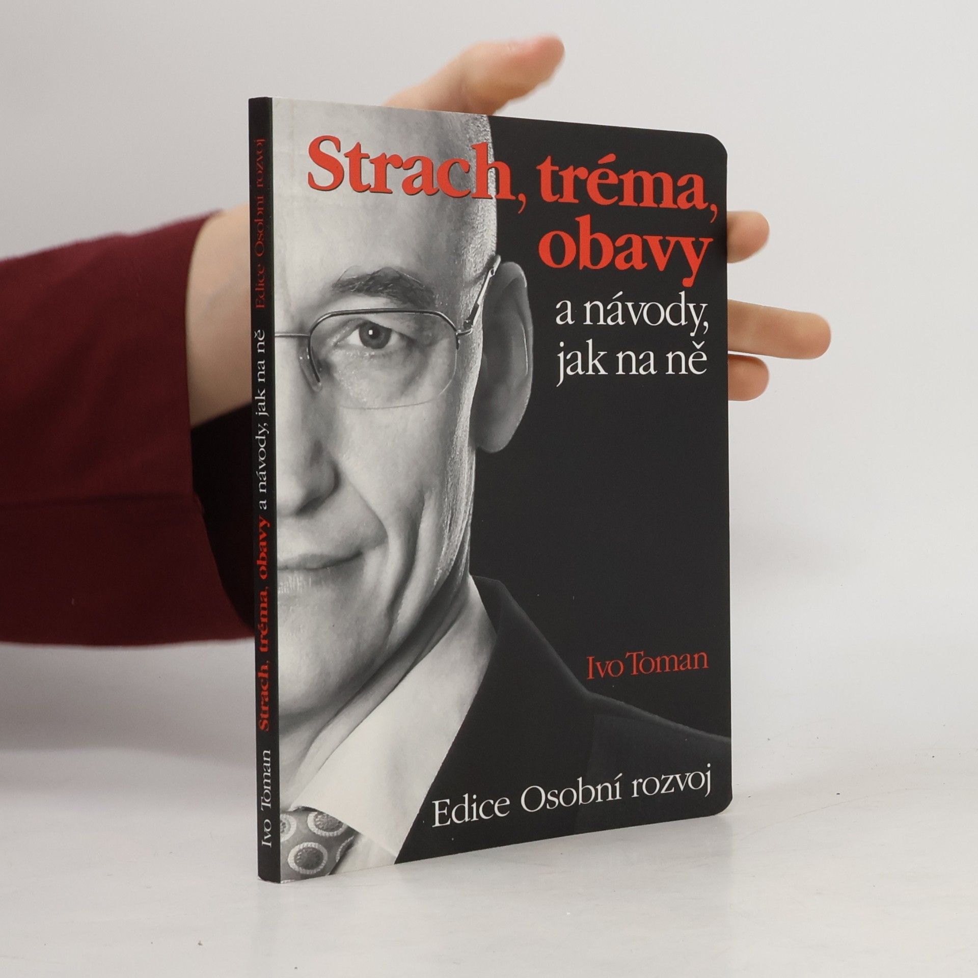 Ivo Toman Strach, tréma, obavy a návody, jak na ně