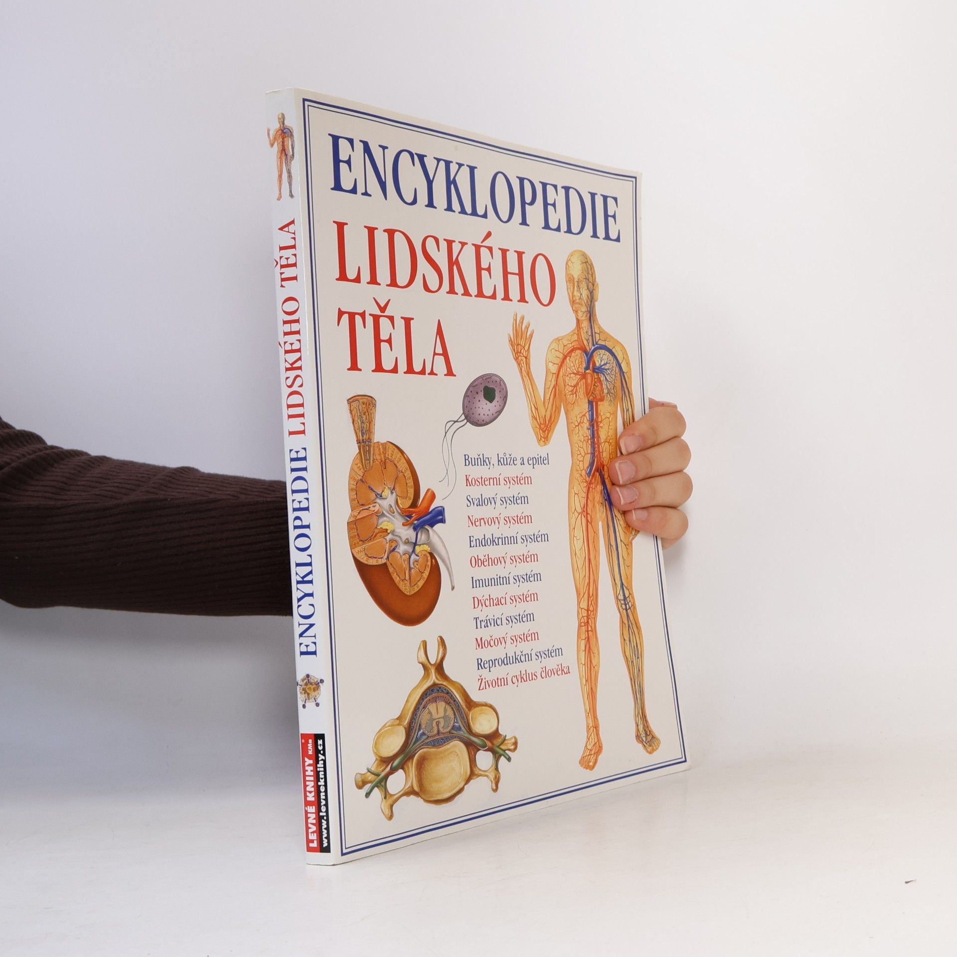 Tony Smith Encyklopedie lidského těla. Ilustrovaný průvodce jeho stavbou, funkcí a některými poruchami