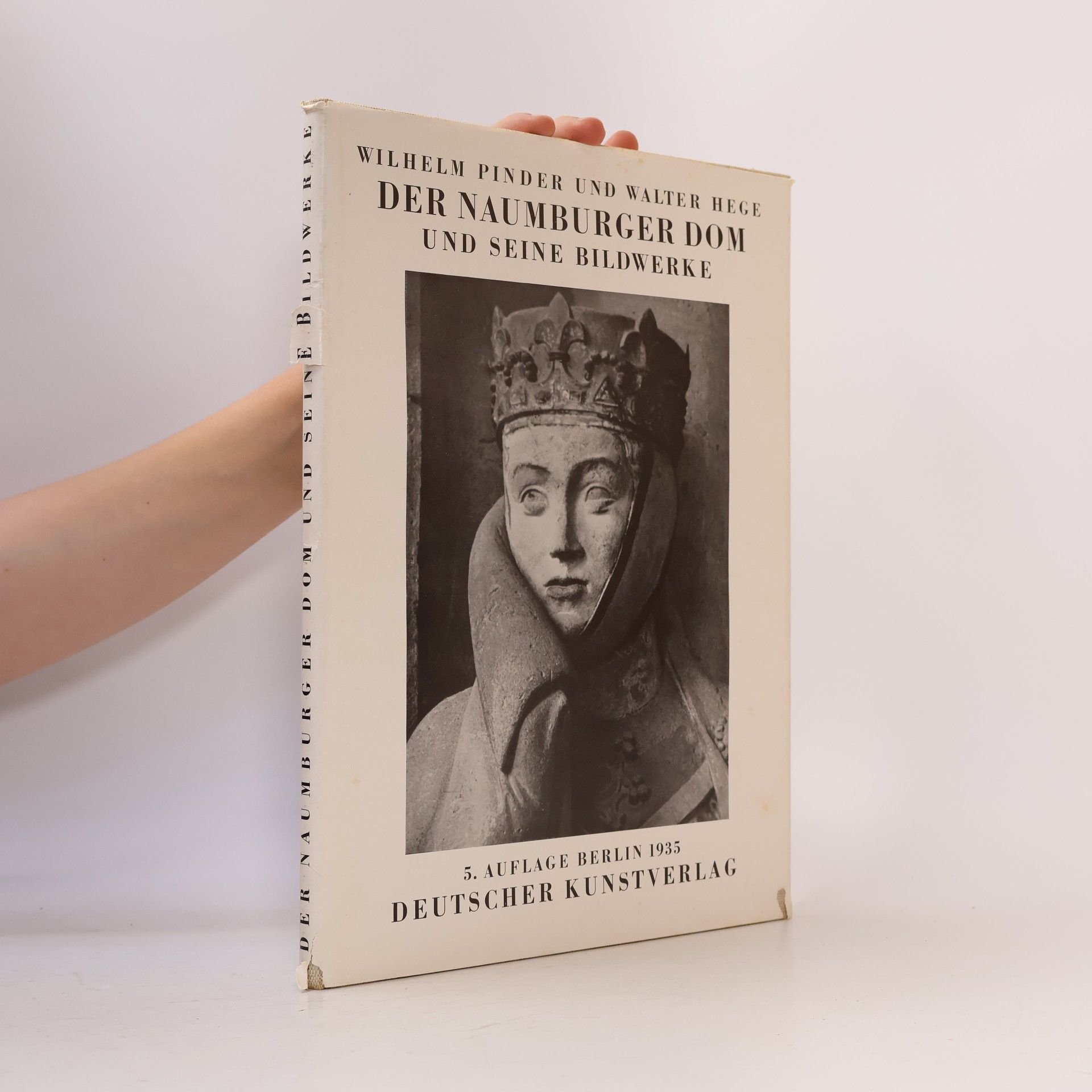 Wilhelm Pinder Der Naumburger Dom und seine Bildwerke