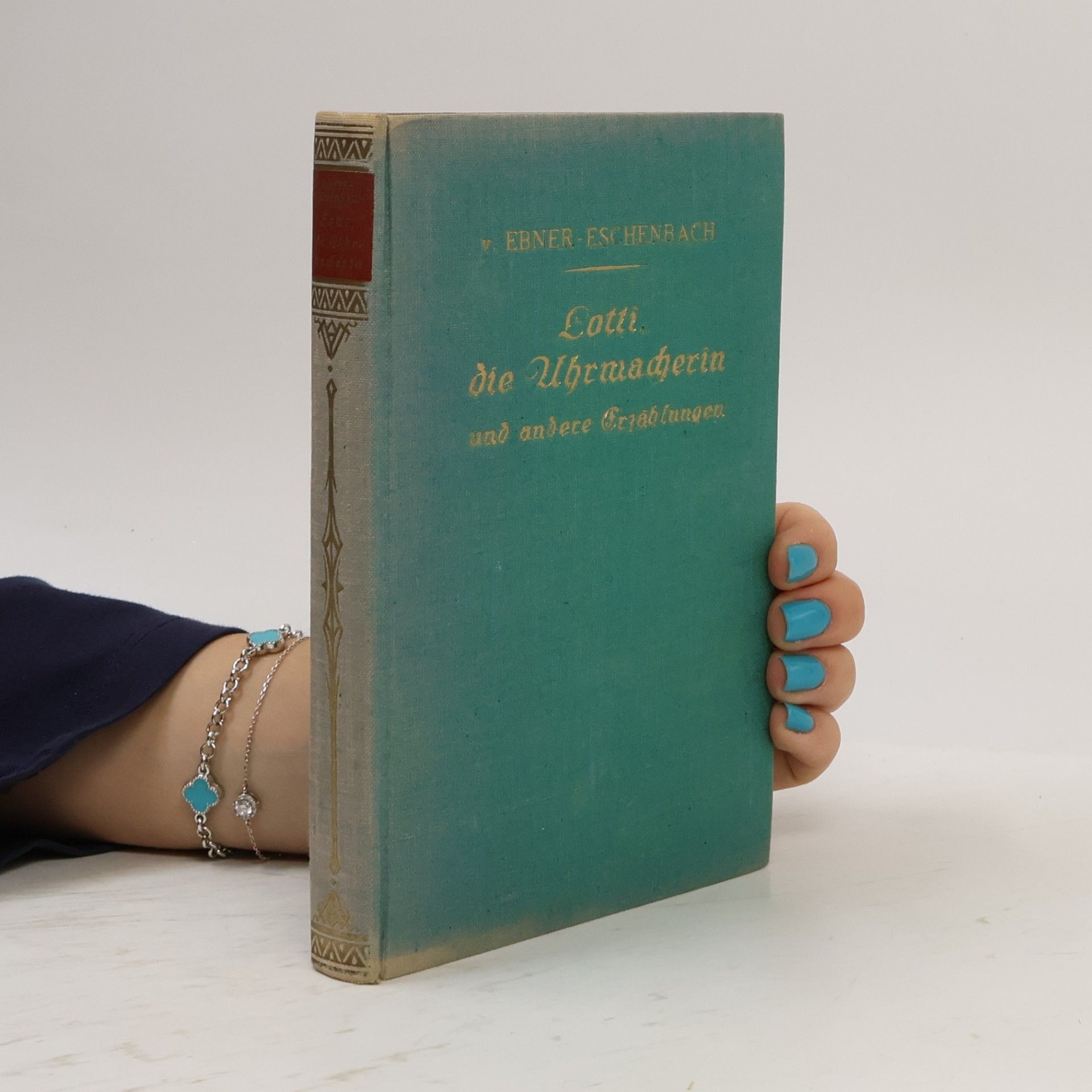 Marie von Ebner-Eschenbach Lotti, die Uhrmacherin und andere Erzählungen
