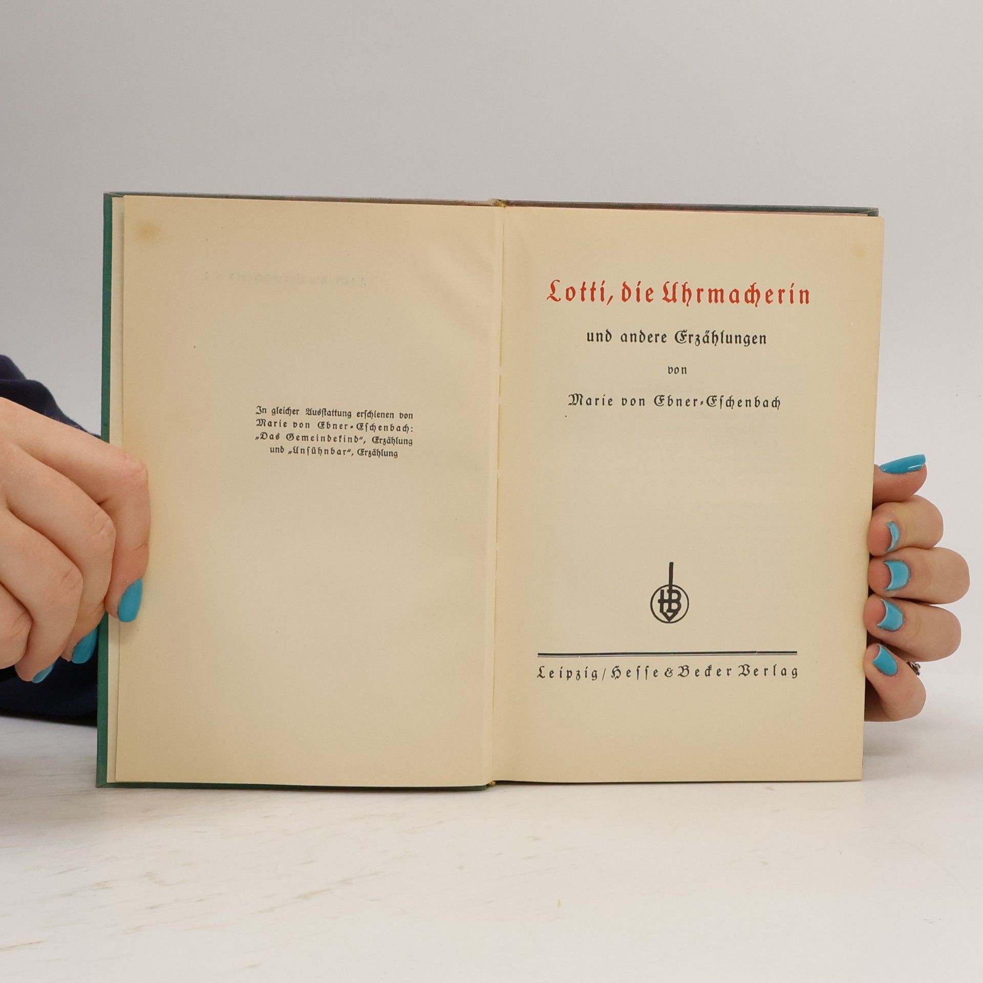 Marie von Ebner-Eschenbach Lotti, die Uhrmacherin und andere Erzählungen