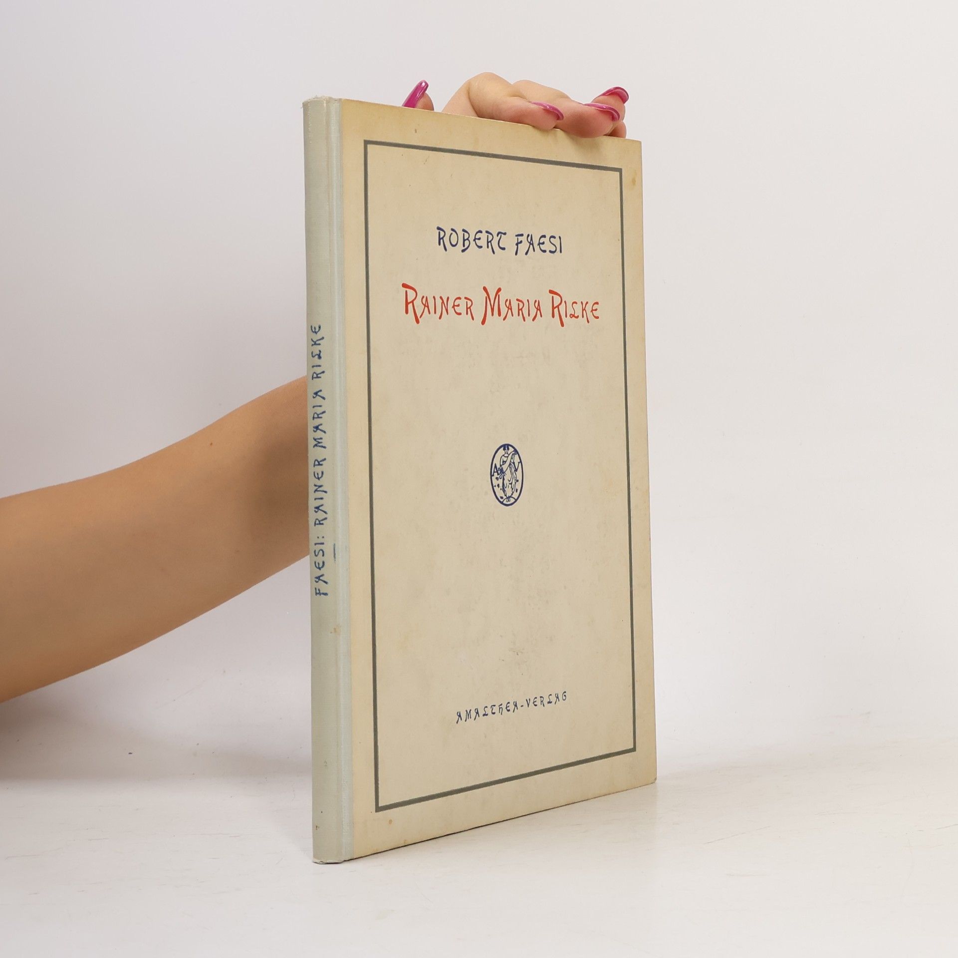 Robert Faesi Rainer Maria Rilke