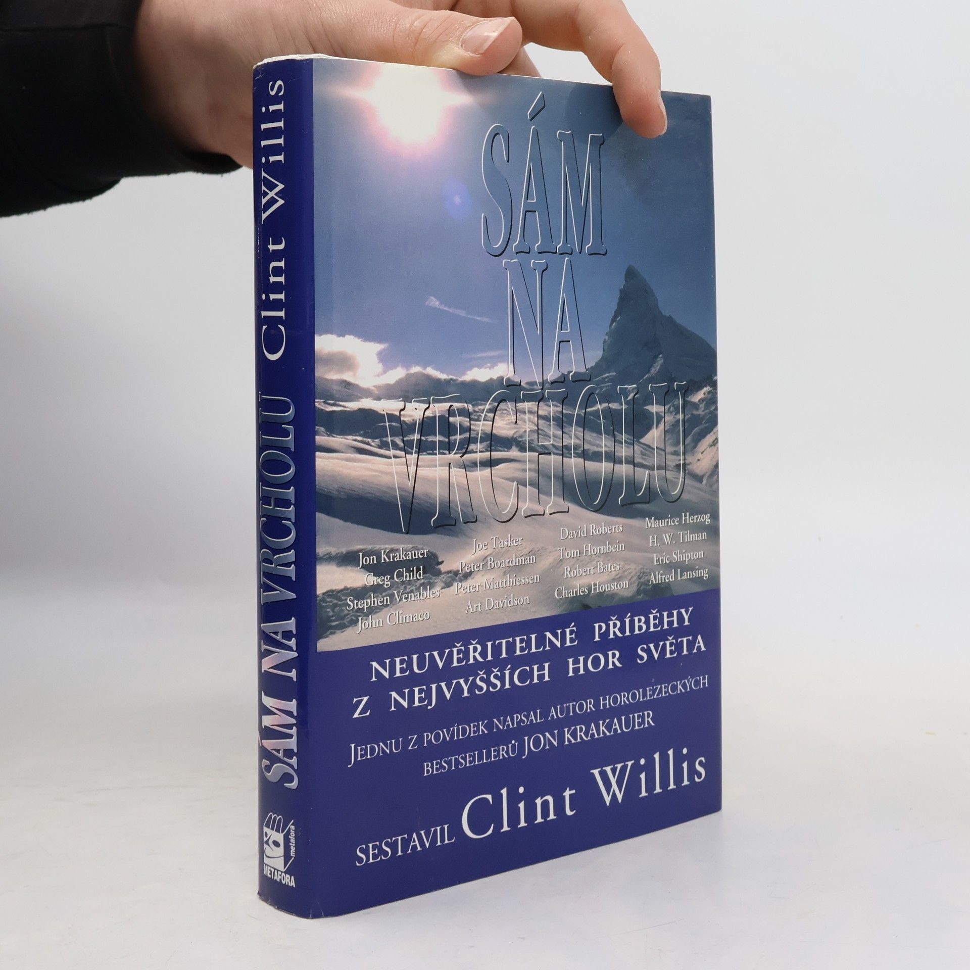 Clint Willis Sám na vrcholu - Neuvěřitelné příběhy z nejvyšších hor světa