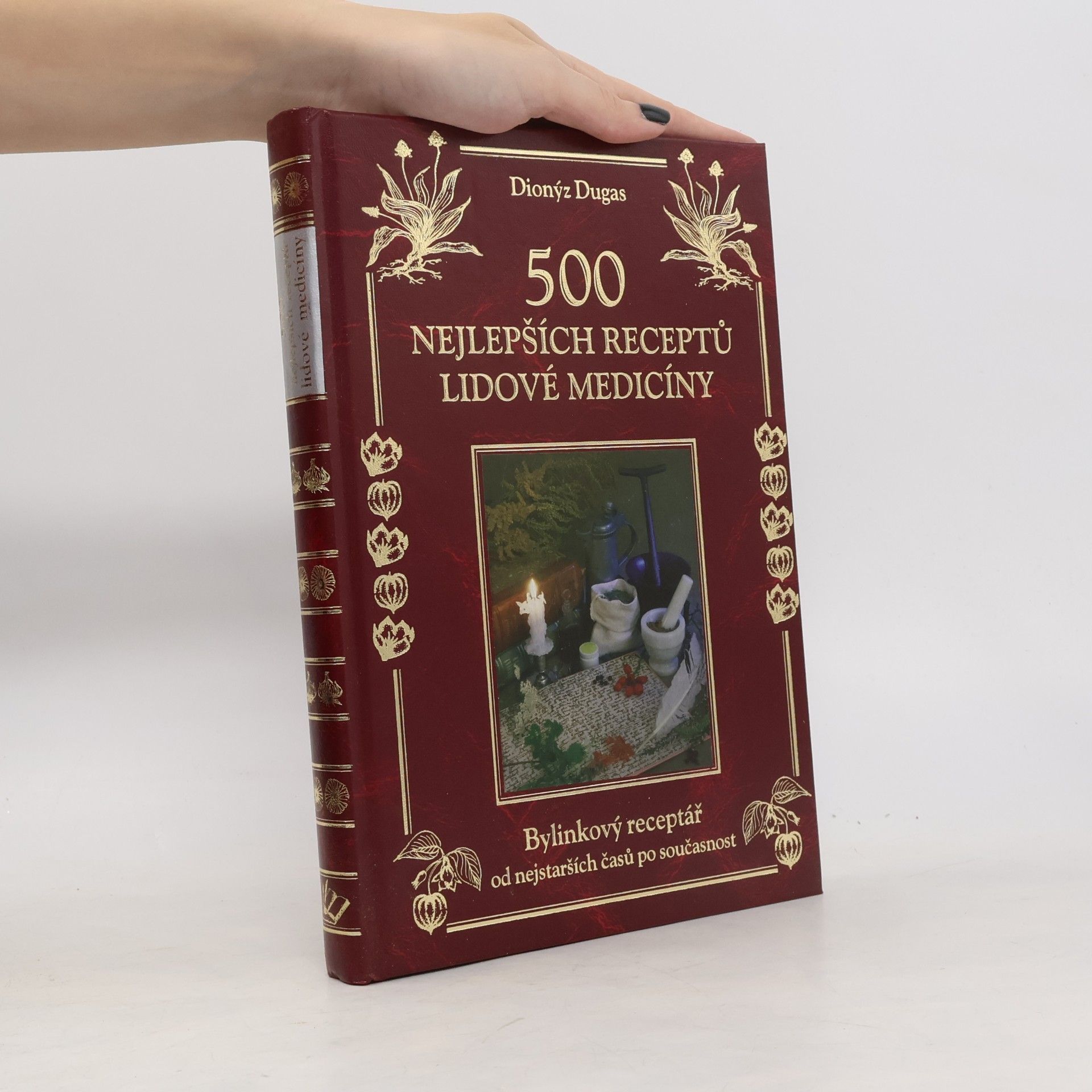Dionýz Dugas 500 nejlepších receptů lidové medicíny