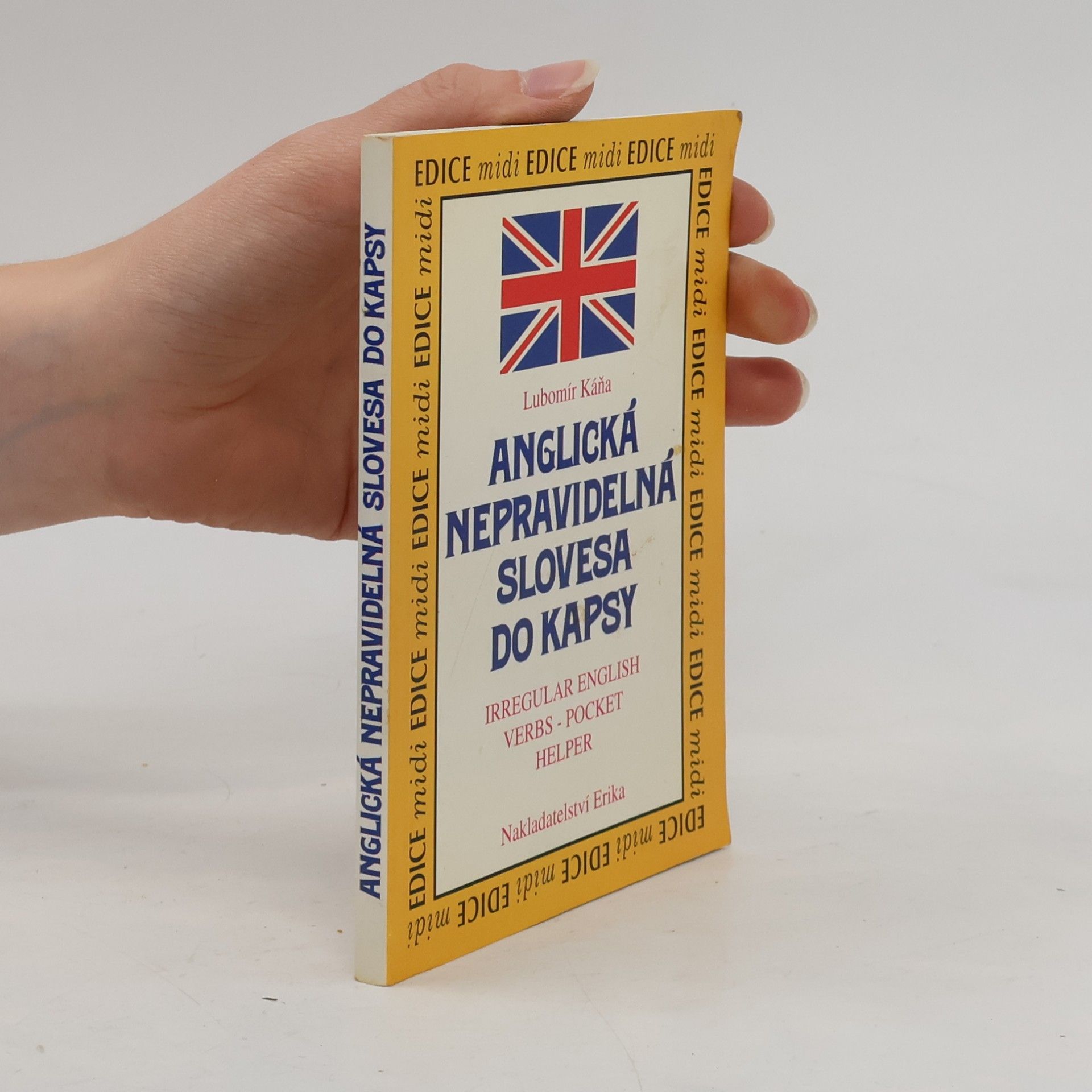 Lubomír Káňa Anglická nepravidelná slovesa do kapsy = Irregular English verbs - pocket helper