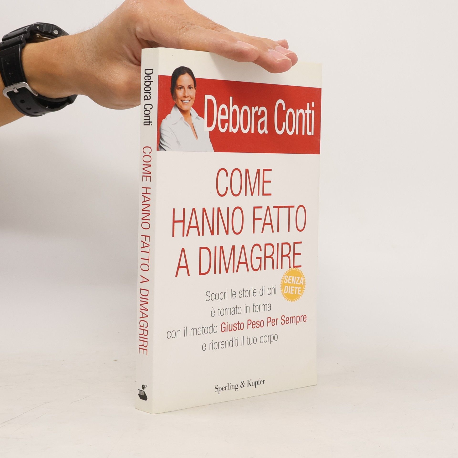 Debora Conti Guide. Benessere: Come hanno fatto a dimagrire