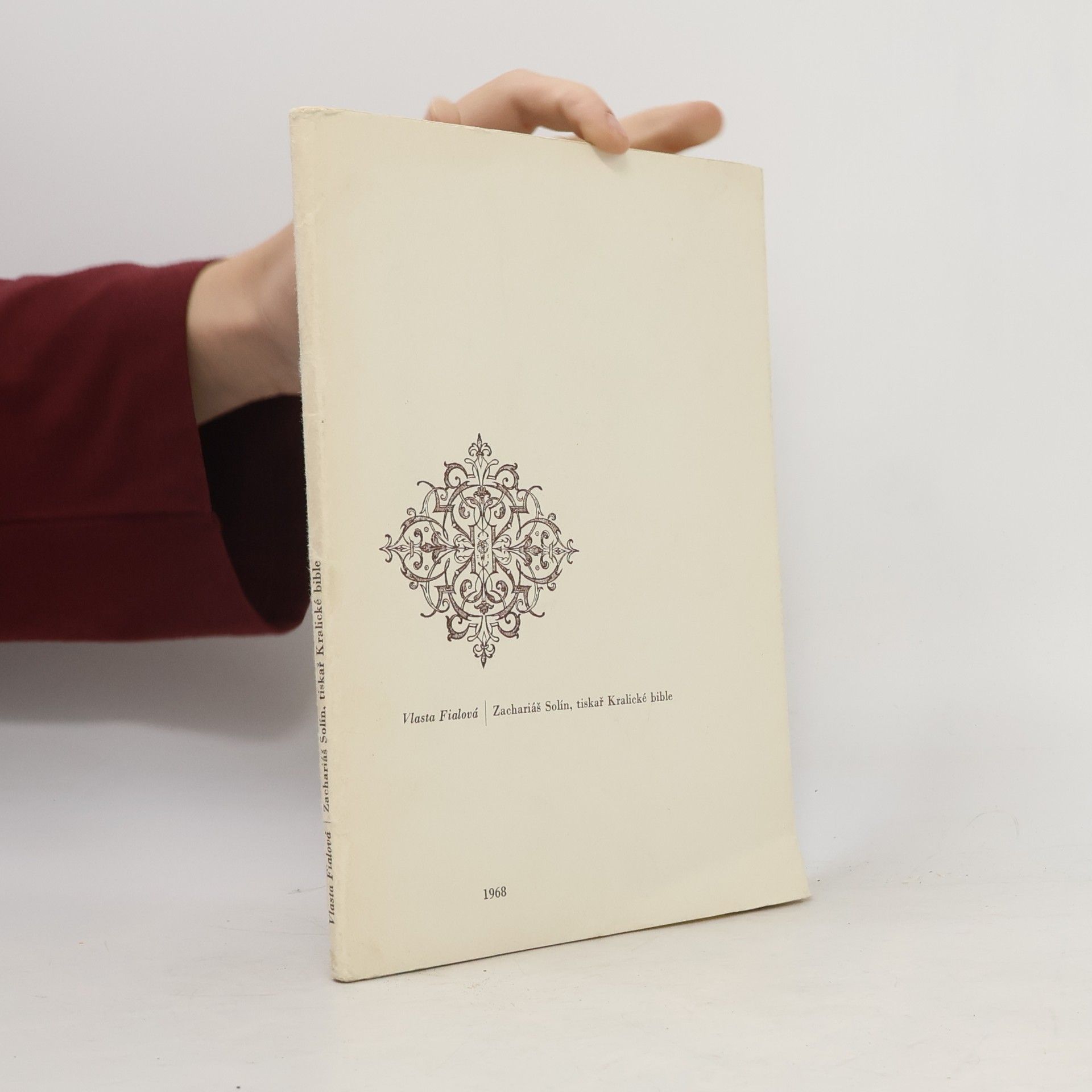Vlasta Fialová Zachariáš Solín, tiskař Kralické bible