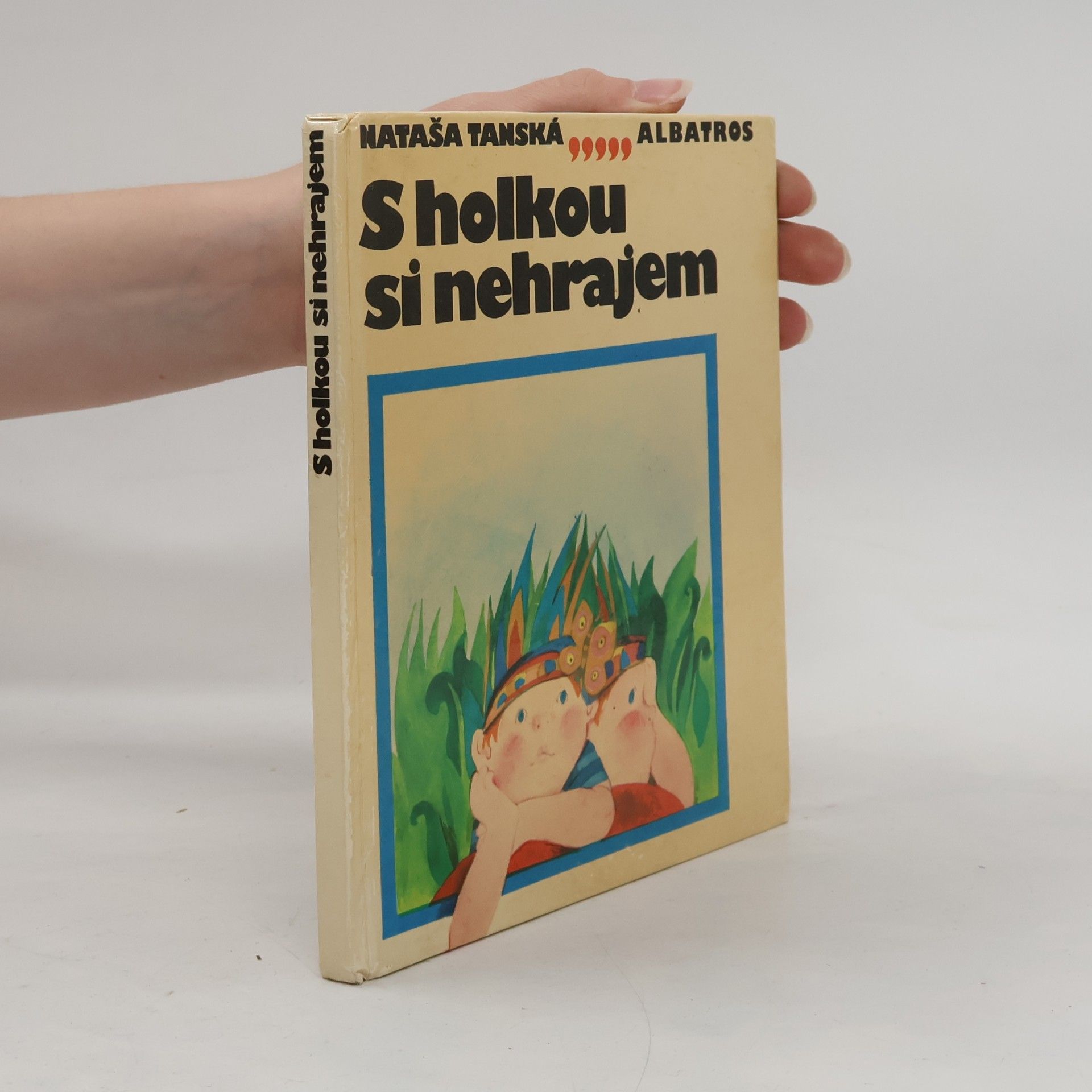 S holkou si nehrajem