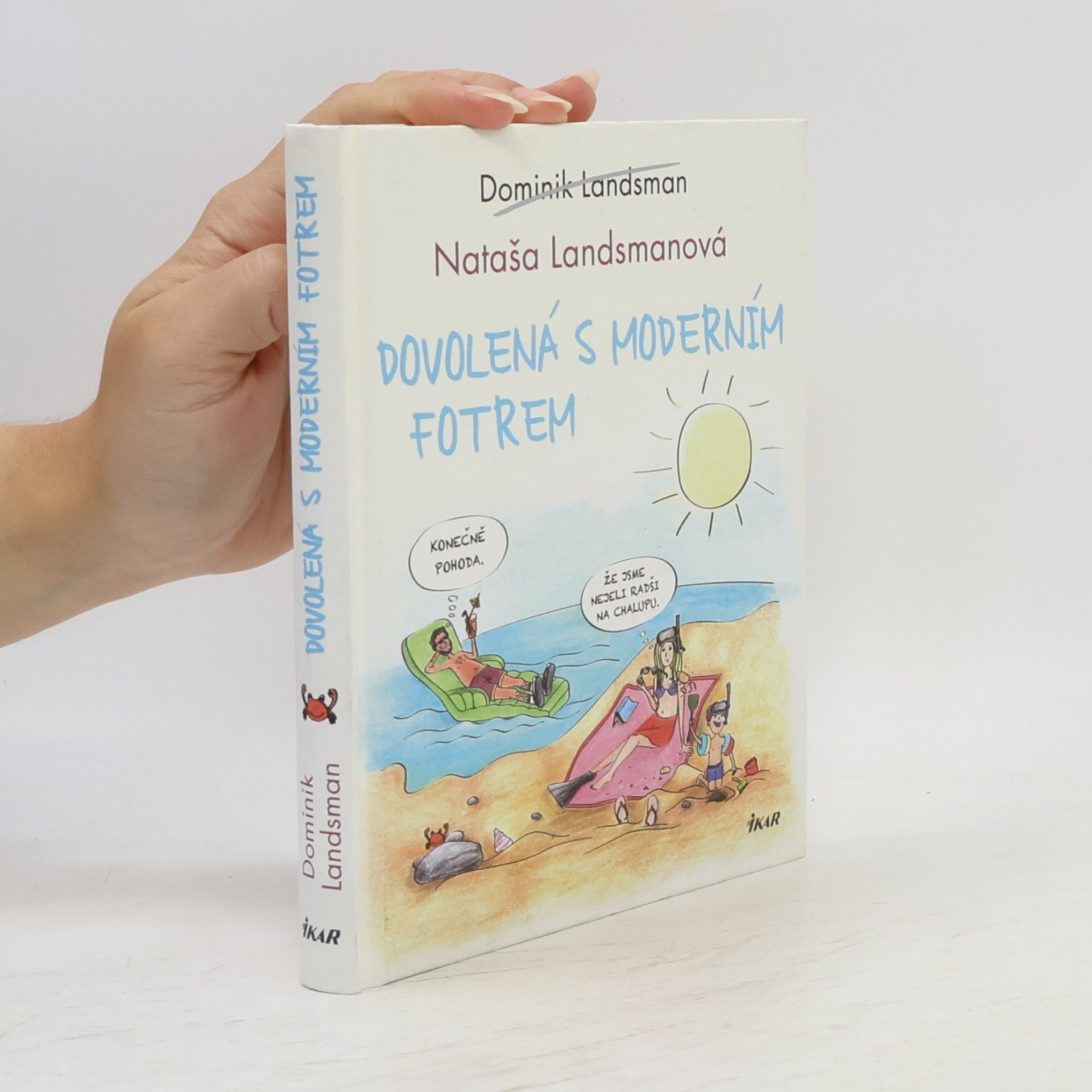 Dominik Landsman Dovolená s moderním fotrem
