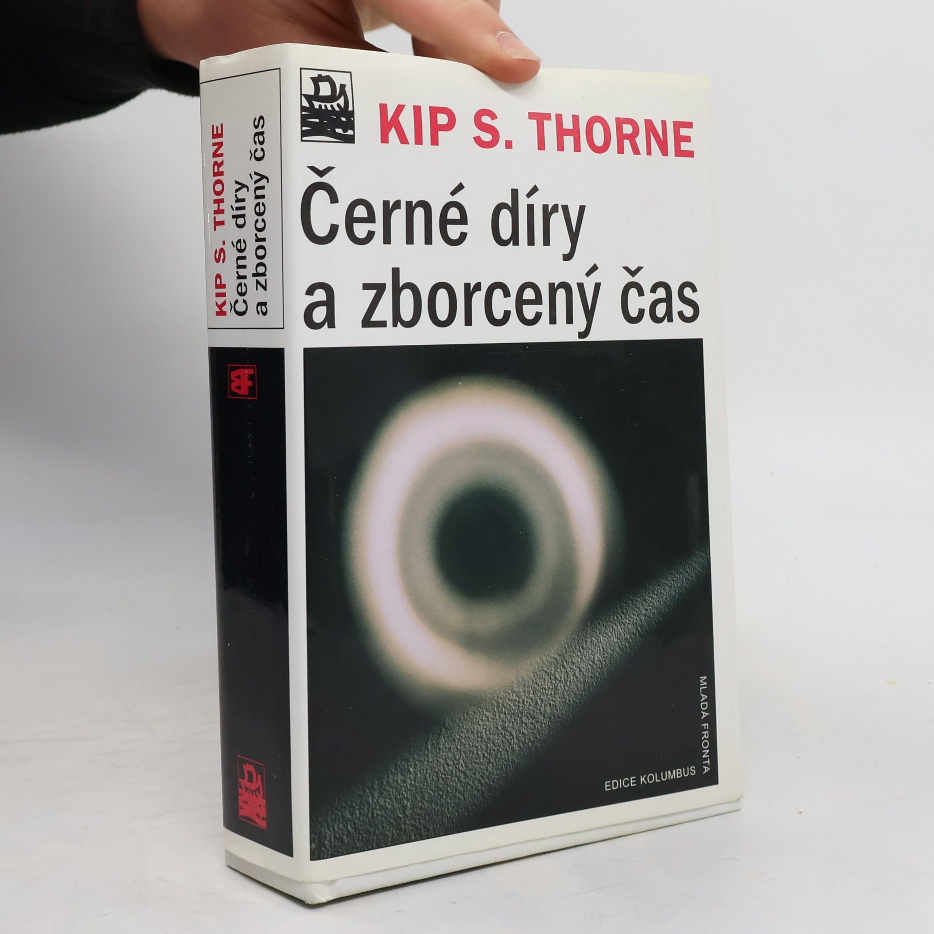 Kip S. Thorne Černé díry a zborcený čas: Podivuhodné dědictví Einsteinova génia