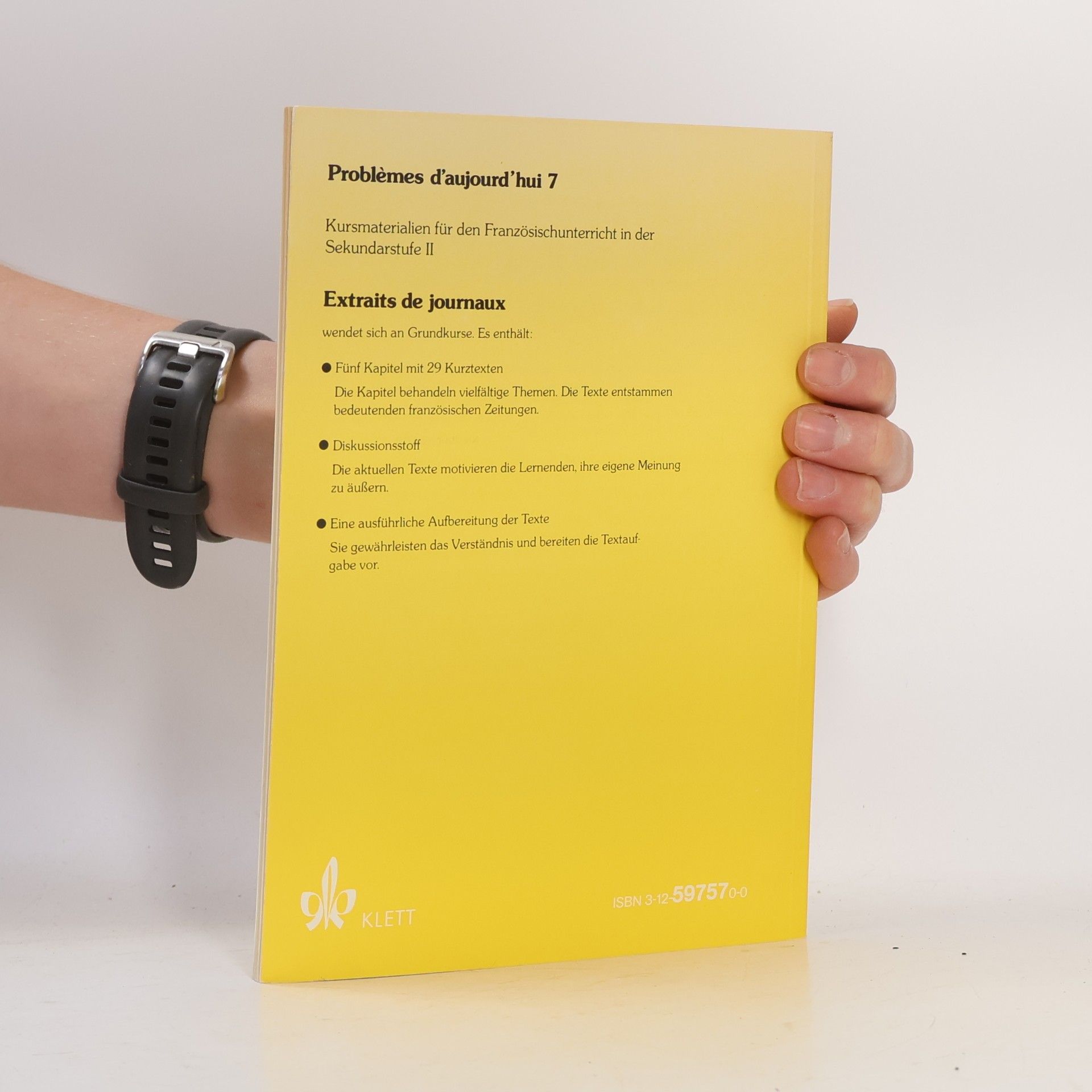 Problèmes d'aujourd'hui - 7: Extraits de journaux.. Kursmaterialien für Grundkurse