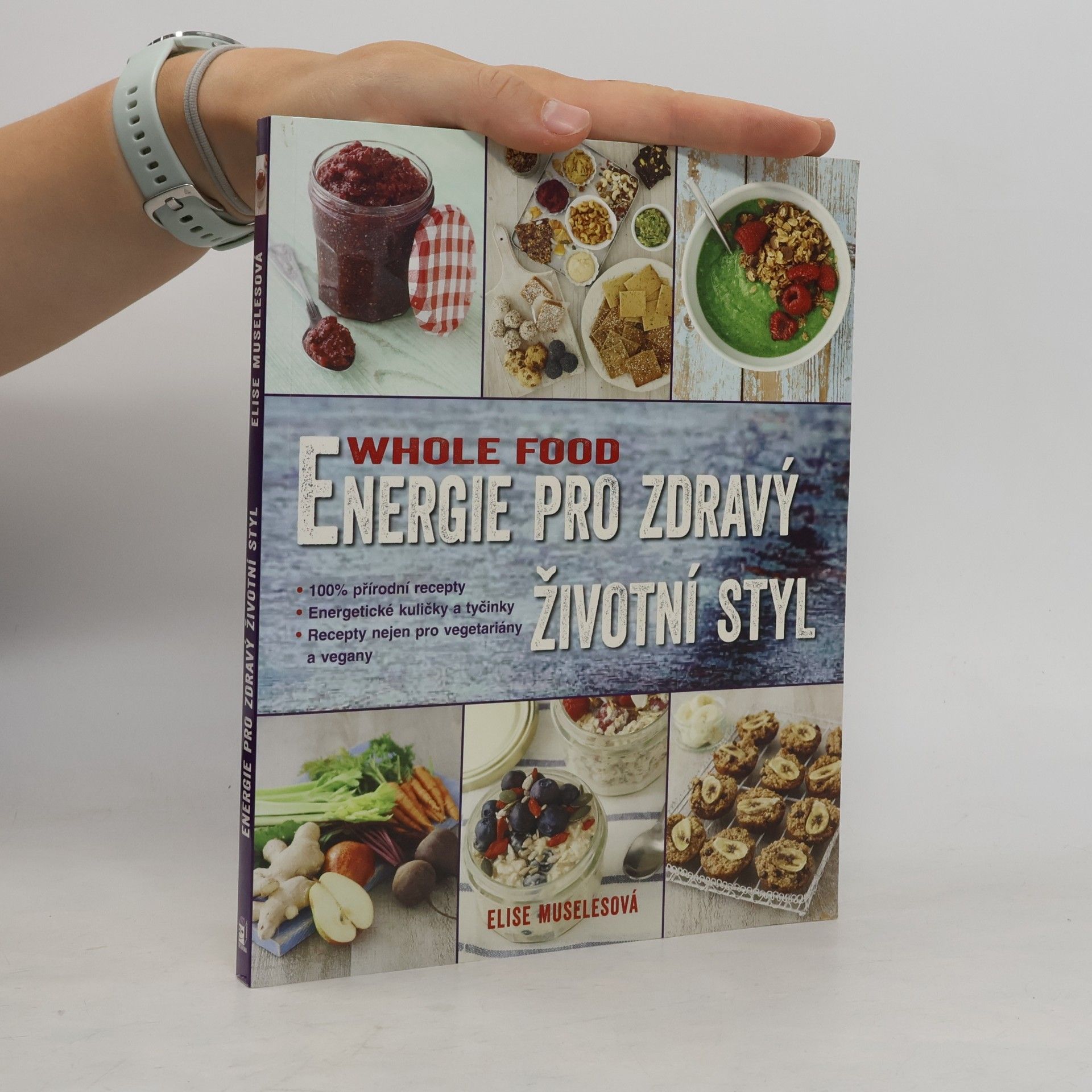 Elise Museles Energie pro zdravý životní styl. Whole food