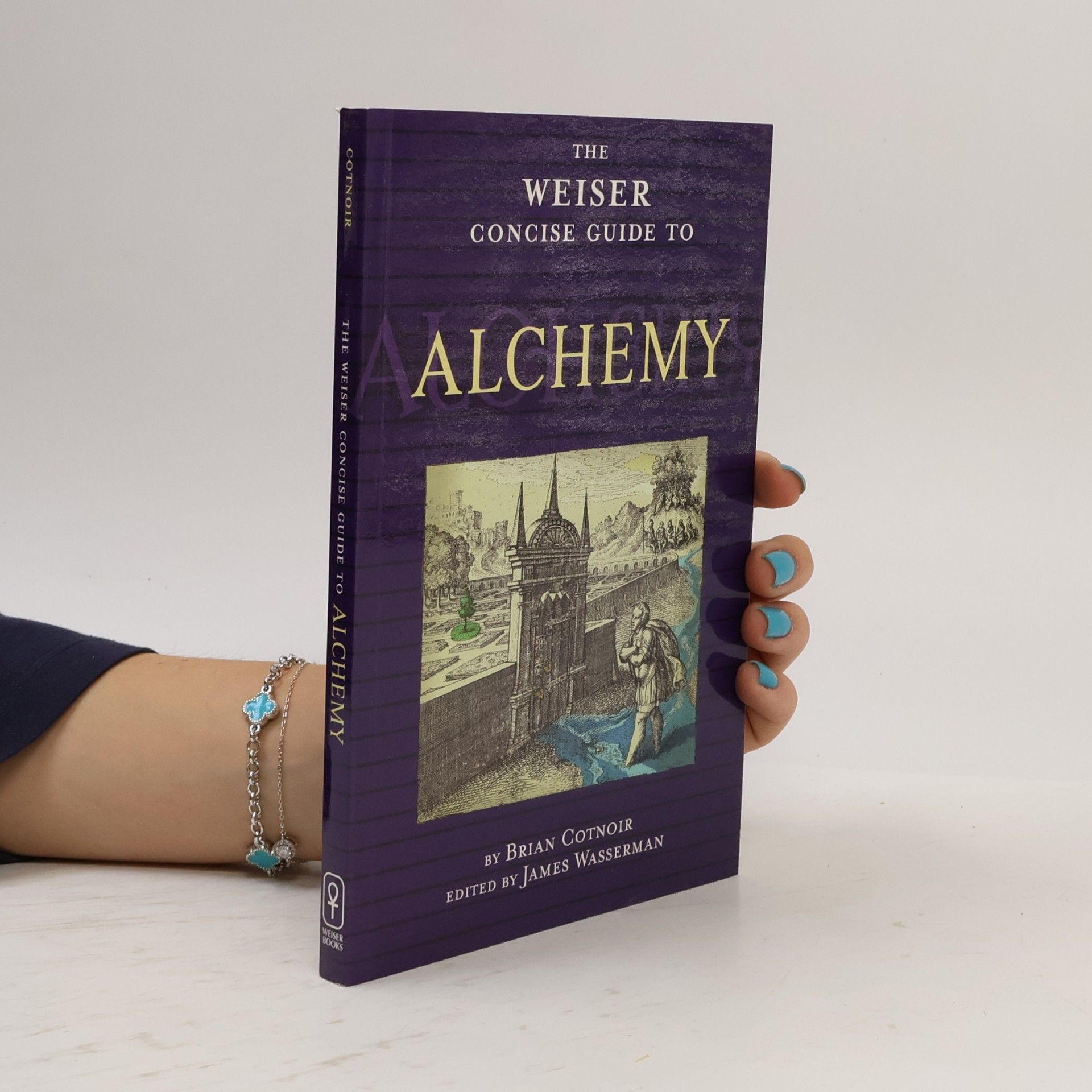 The Weiser Concise Guide Series: The Weiser Concise Guide to Alchemy