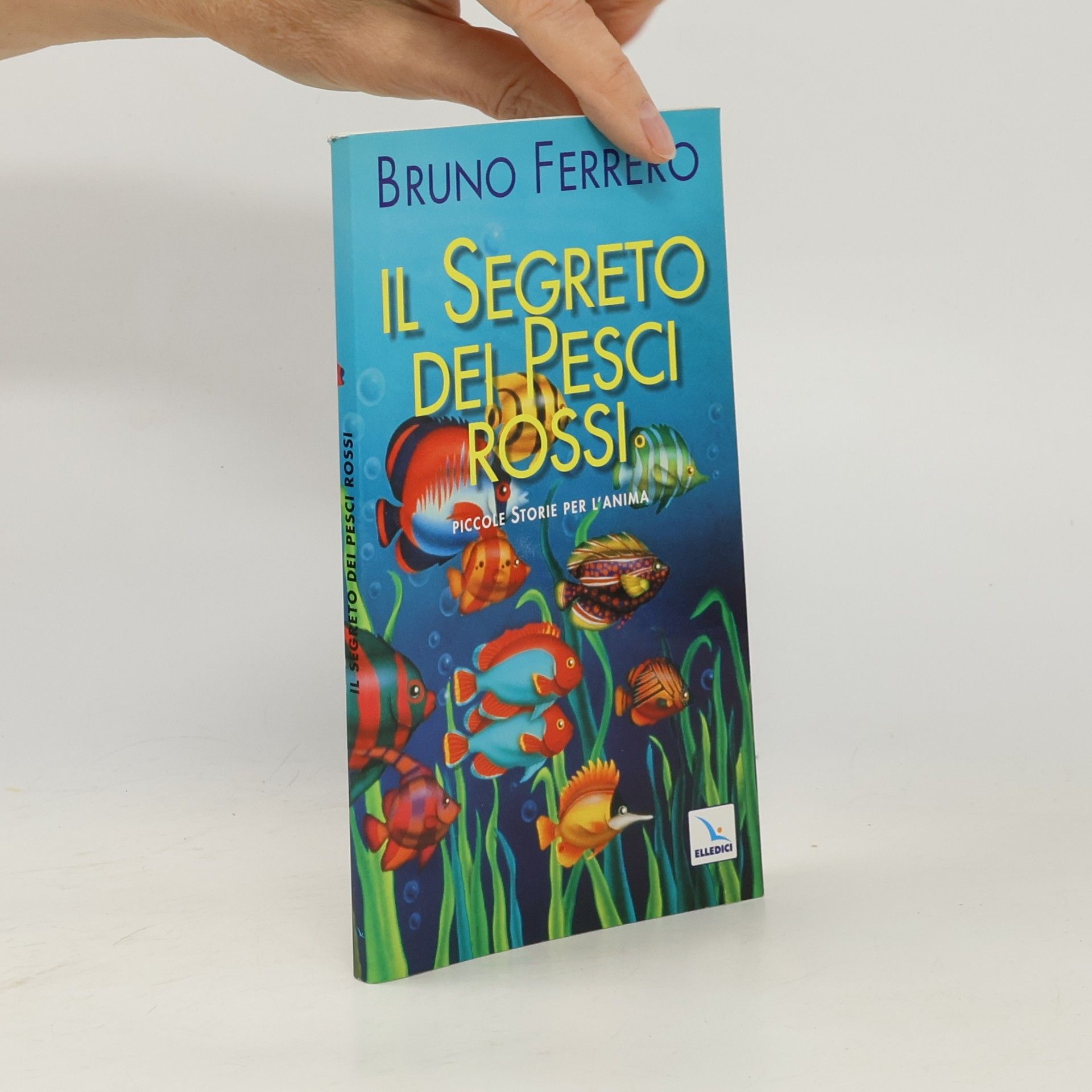 Bruno Ferrero Il segreto dei pesci rossi