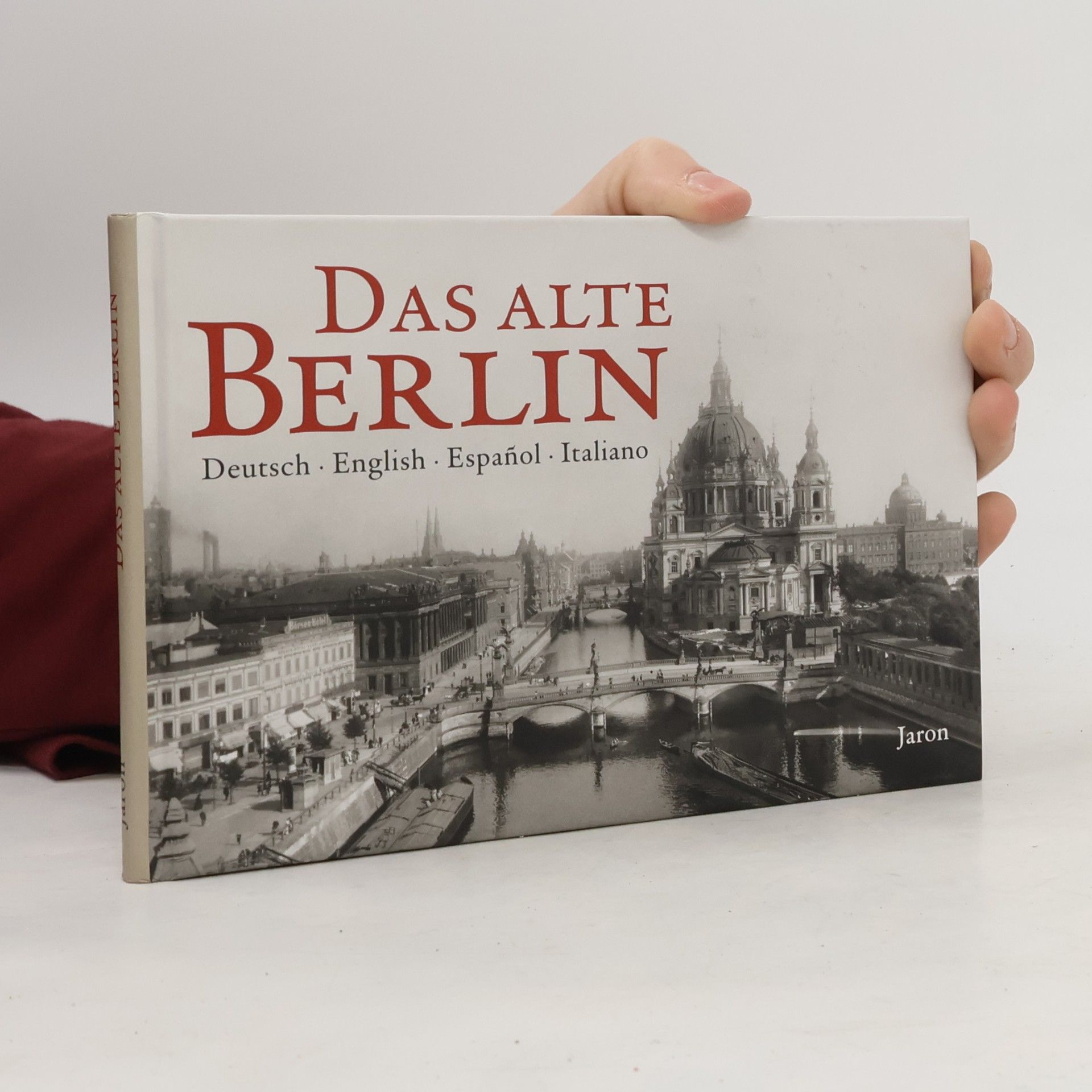 Jürgen Grothe Das alte Berlin