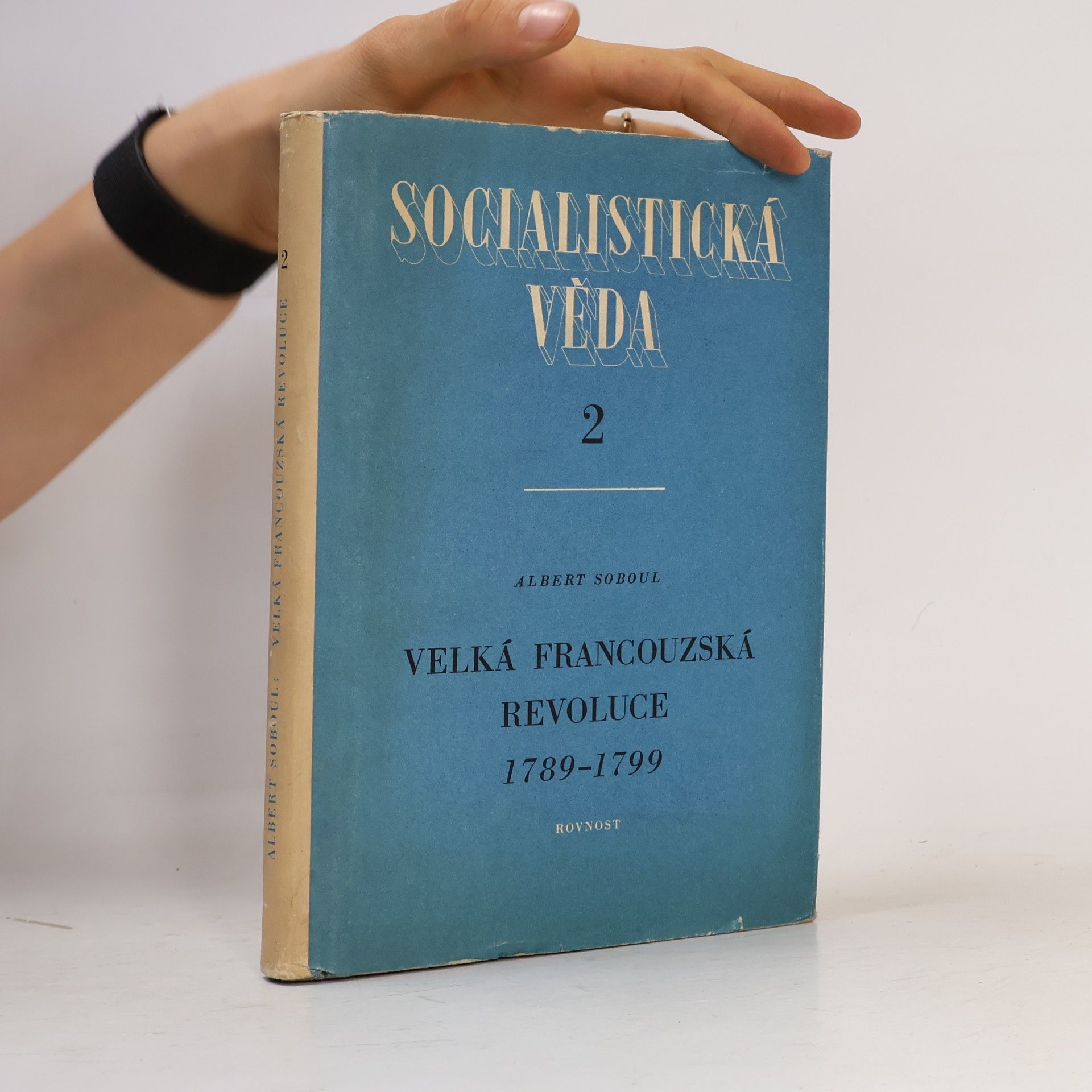 Albert Soboul Socialistická věda 2. Velká francouzská revoluce 1789-1799