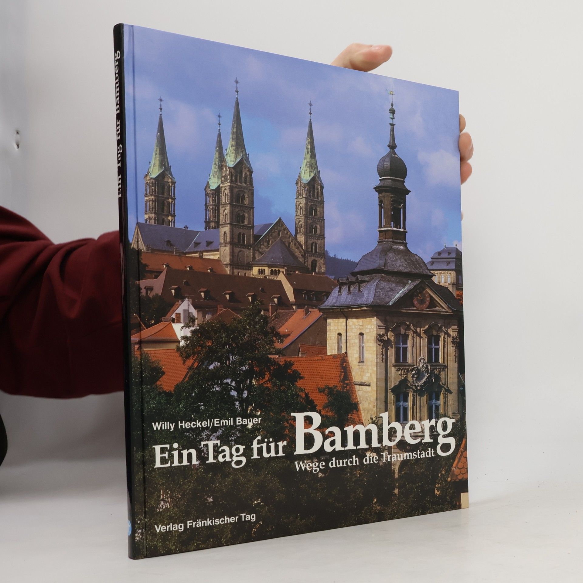 Emil Bauer Ein Tag für Bamberg: Wege durch die Traumstadt