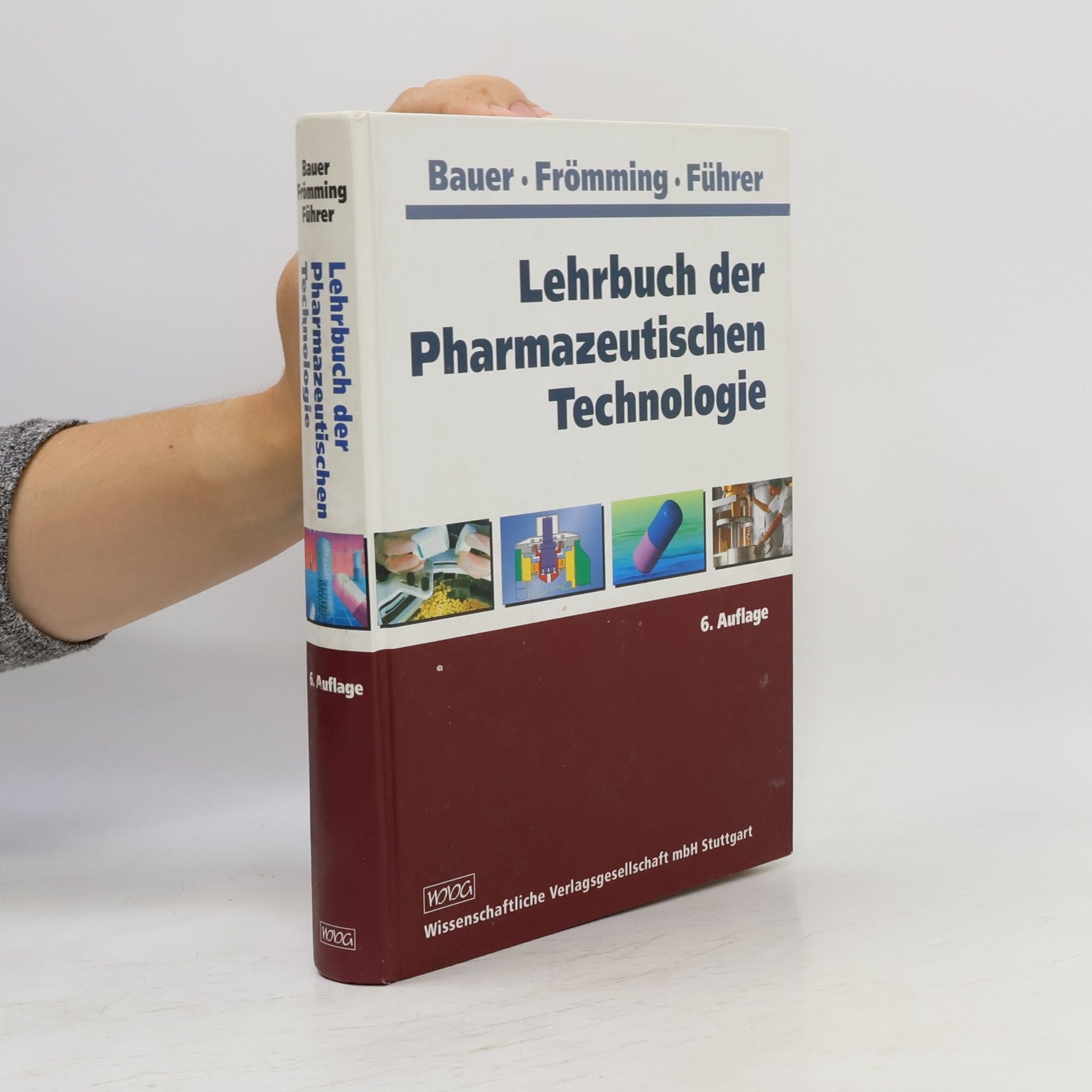 Karl-Heinz Frömming Lehrbuch der pharmazeutischen Technologie - 6. Auflage