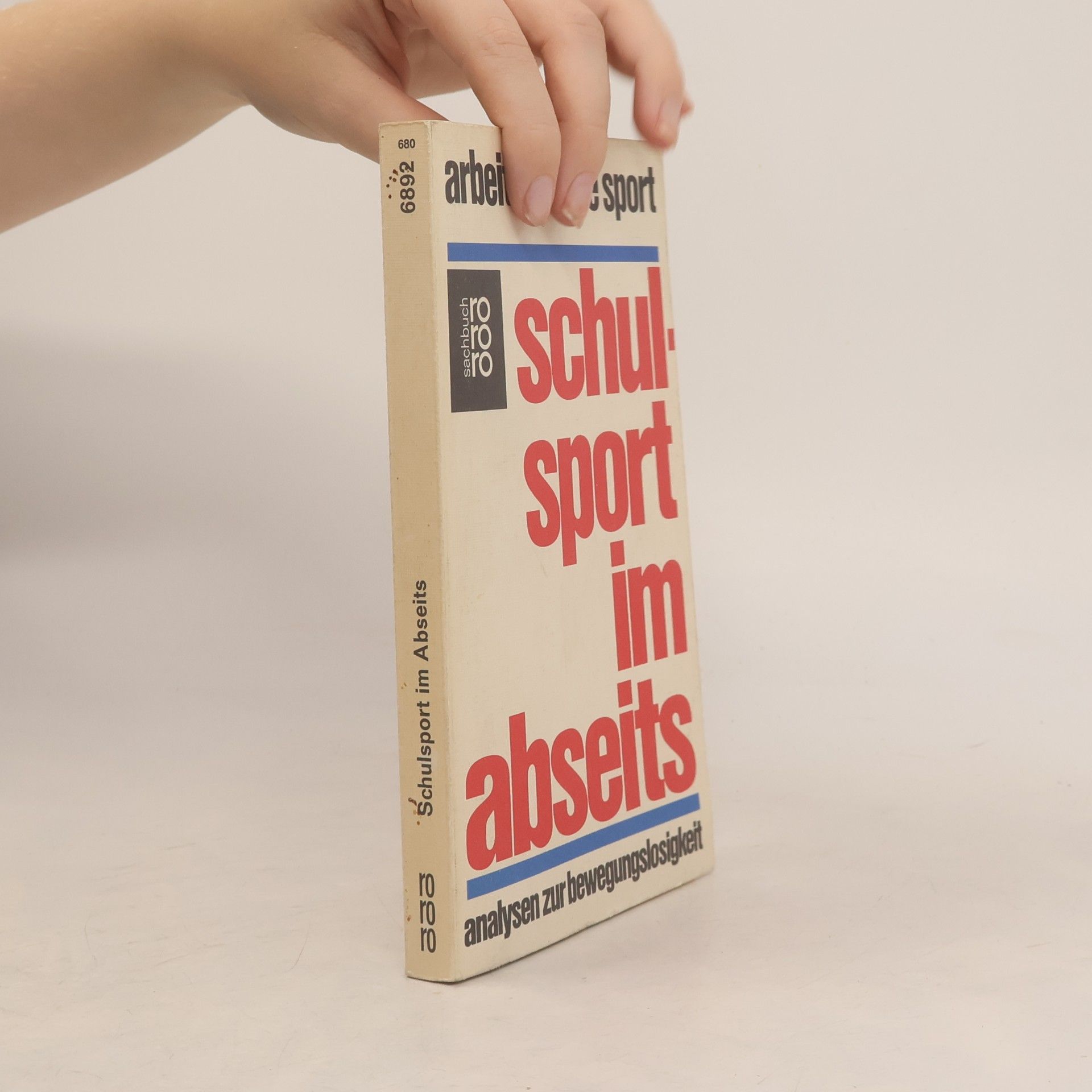 Arbeitsgruppe Sport Rororo Sachbuch: Schulsport im Abseits