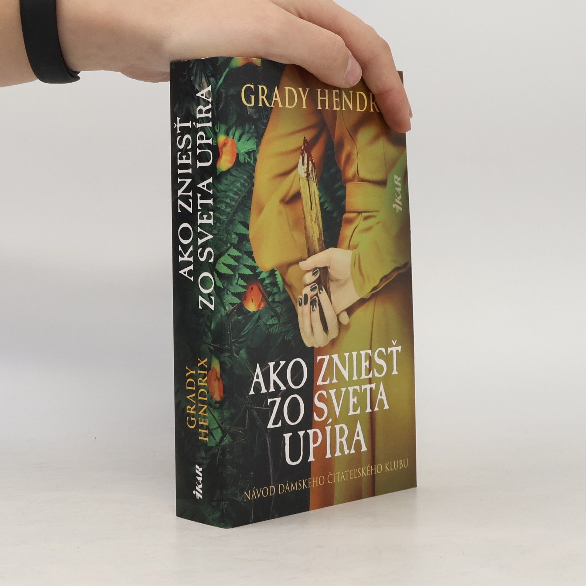 Katarina Kvoriaková Ako zniesť zo sveta upíra. Návod dámskeho čitateľského klubu