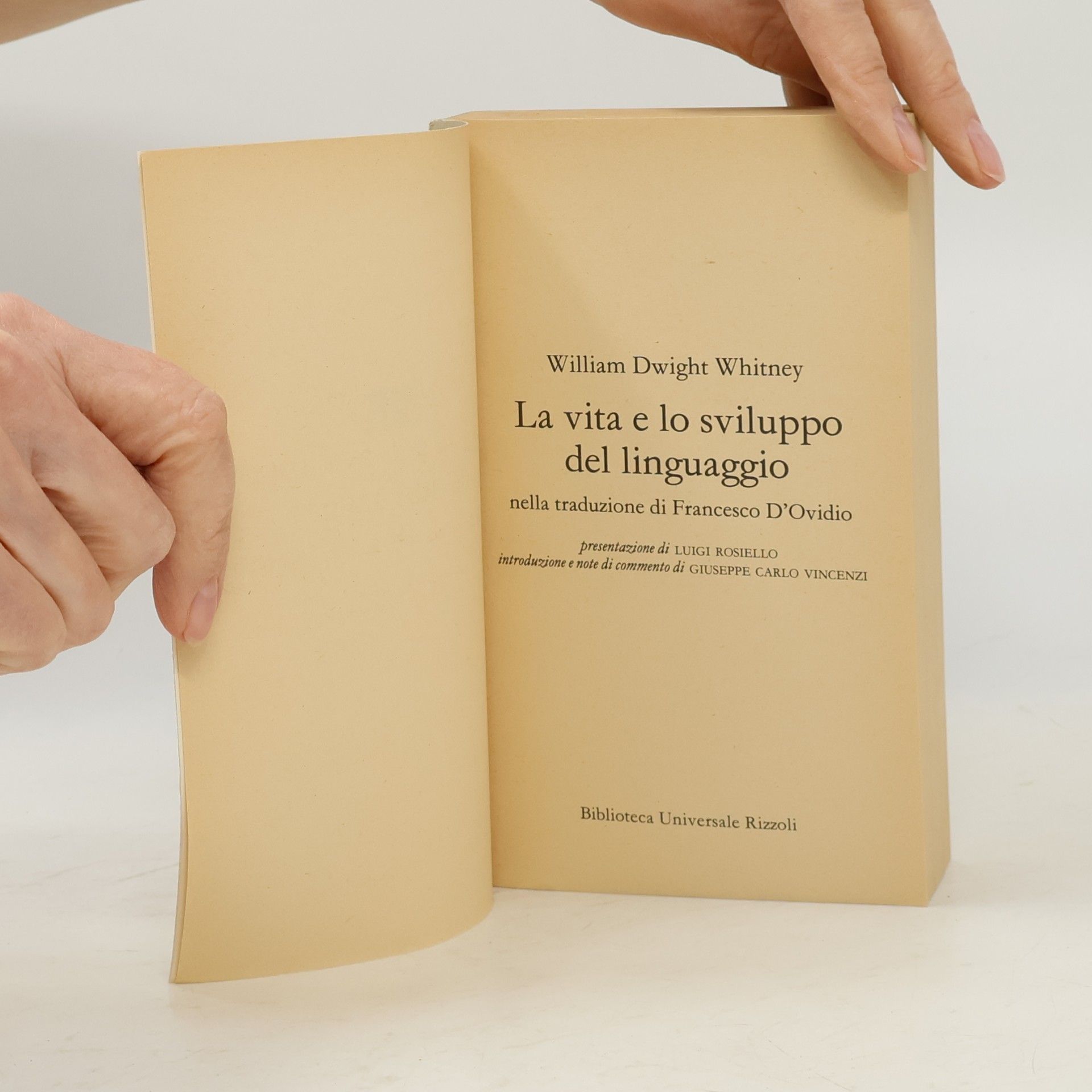 William Dwight Whitney I Classici della BUR: La vita e lo sviluppo del linguaggio