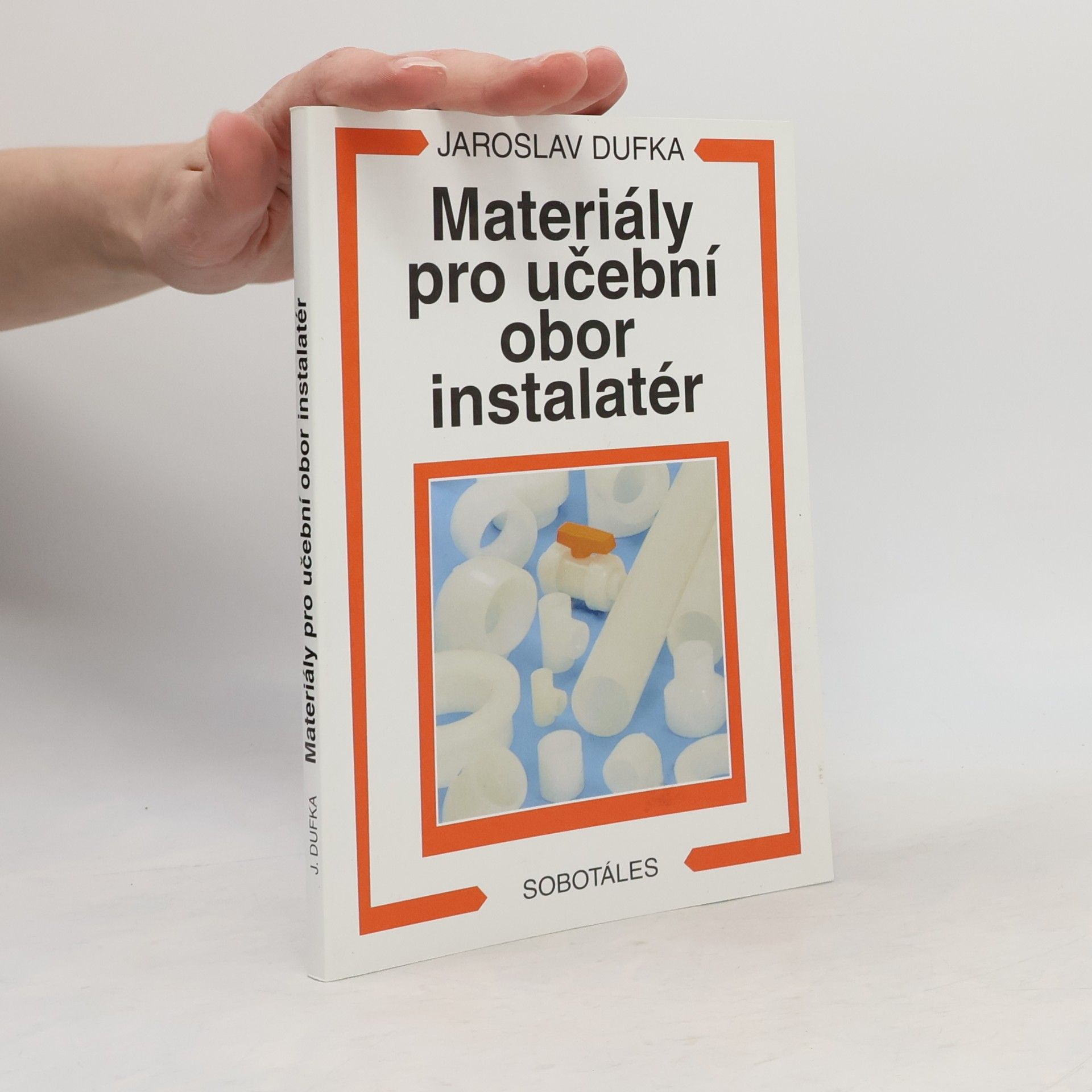 Jaroslav Dufka Materiály pro učební obor instalatér