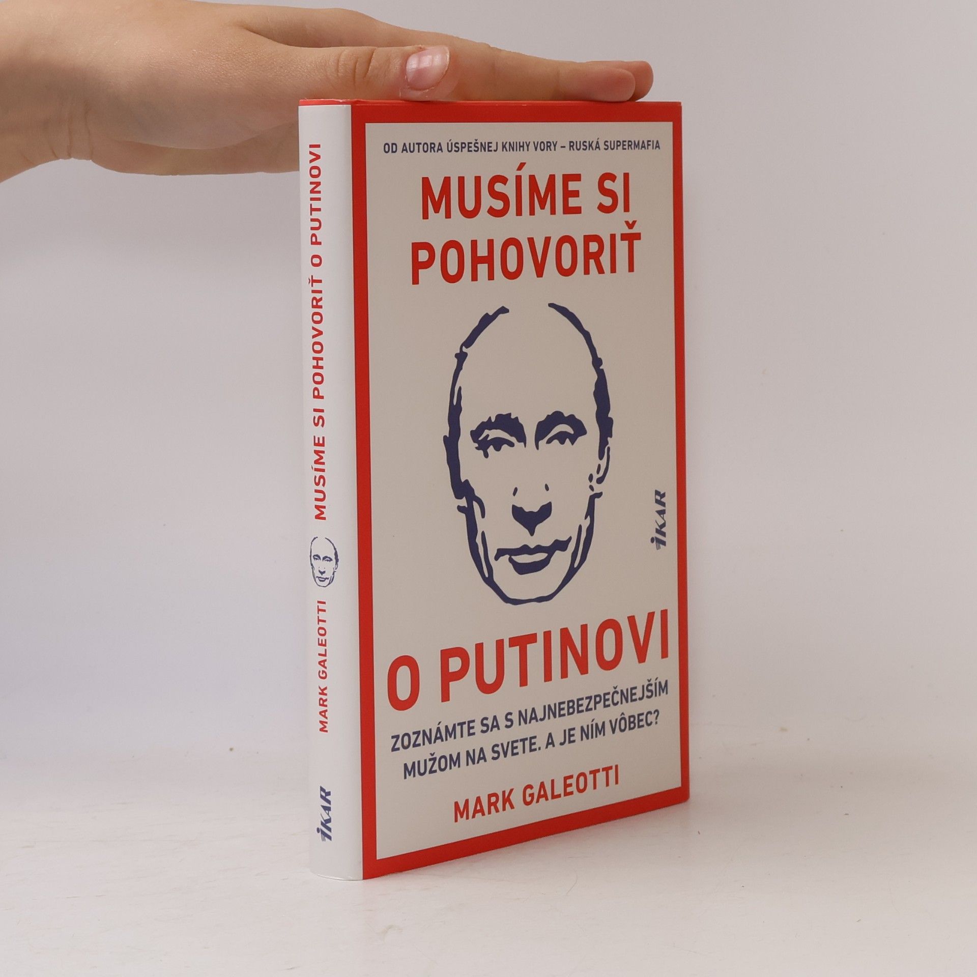 Mark Galeotti Musíme si pohovoriť o Putinovi