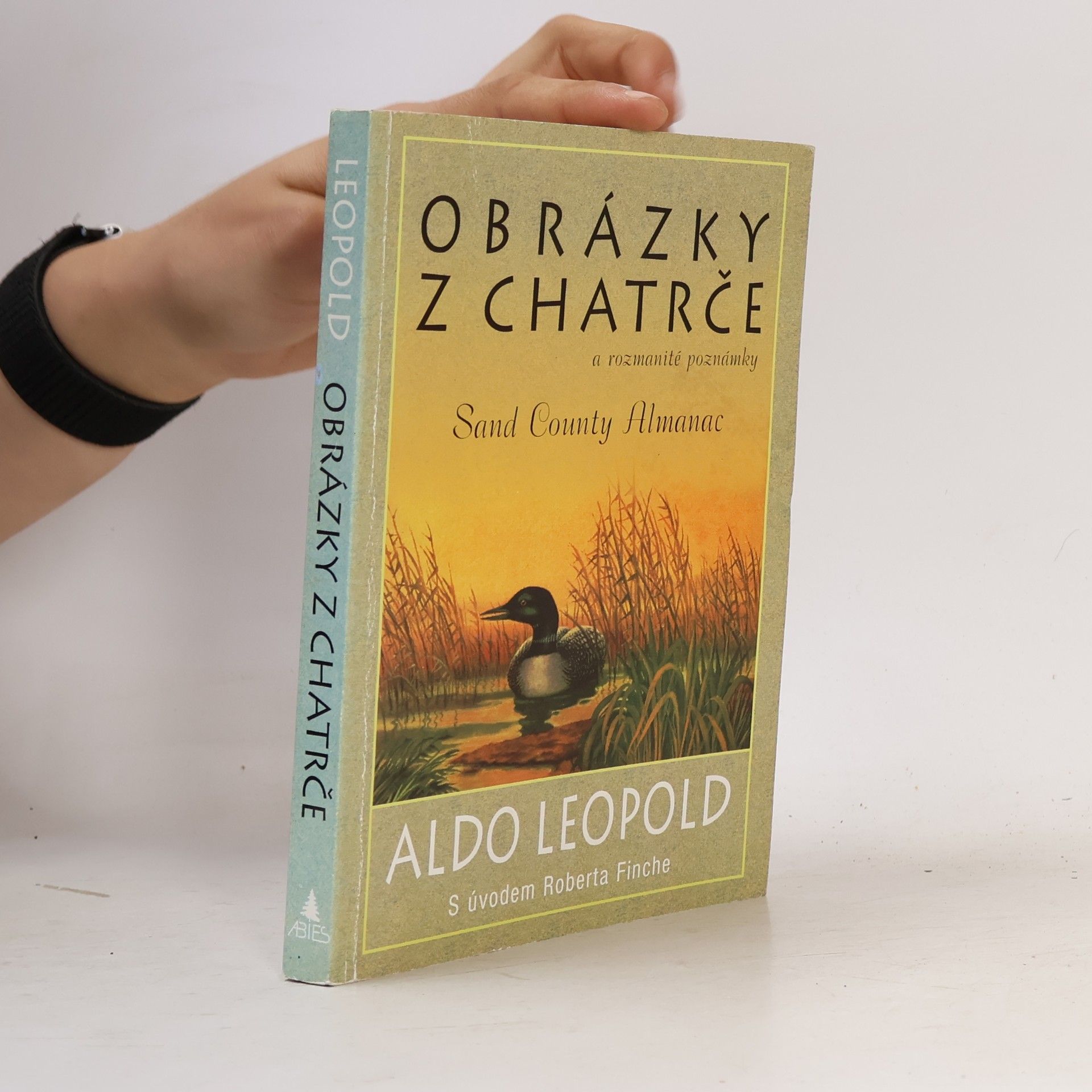 Aldo Leopold Obrázky z chatrče a rozmanité poznámky