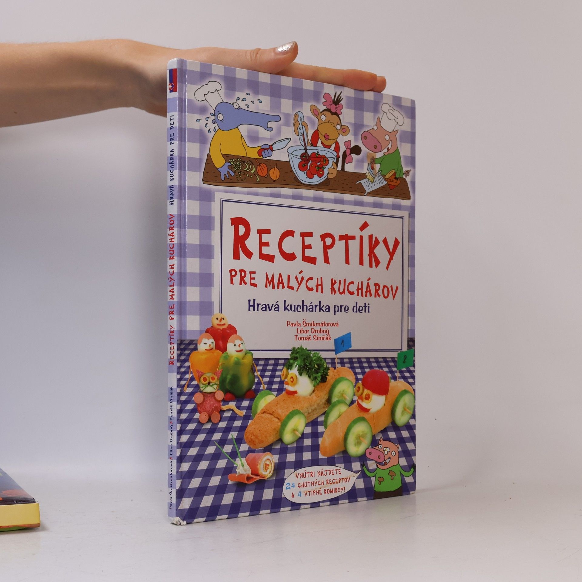 Pavla Šmikmátorová Receptíky pre malých kuchárov. Hravá kuchárka pre deti