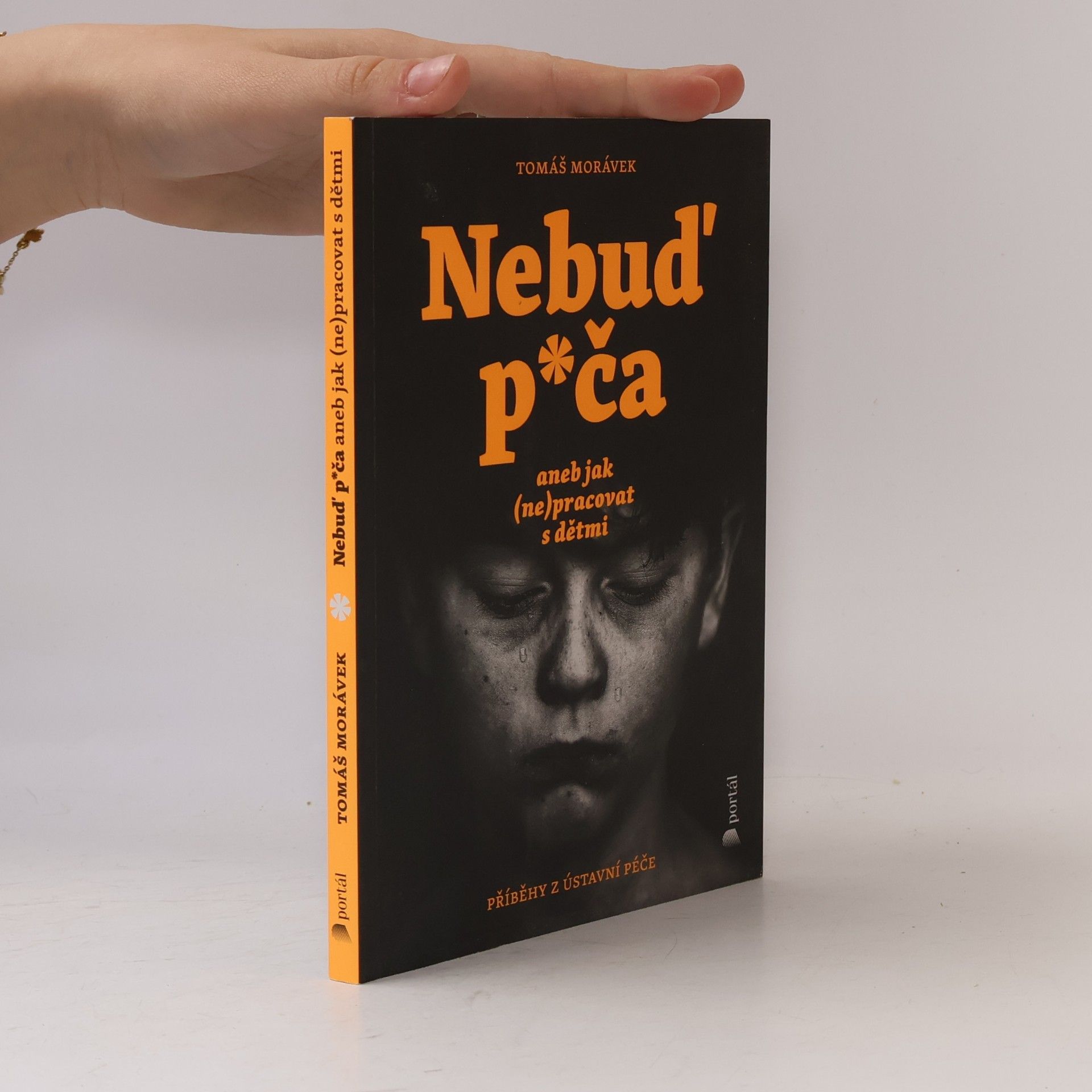 Tomáš Morávek Nebuď p*ča aneb Jak (ne)pracovat s dětmi