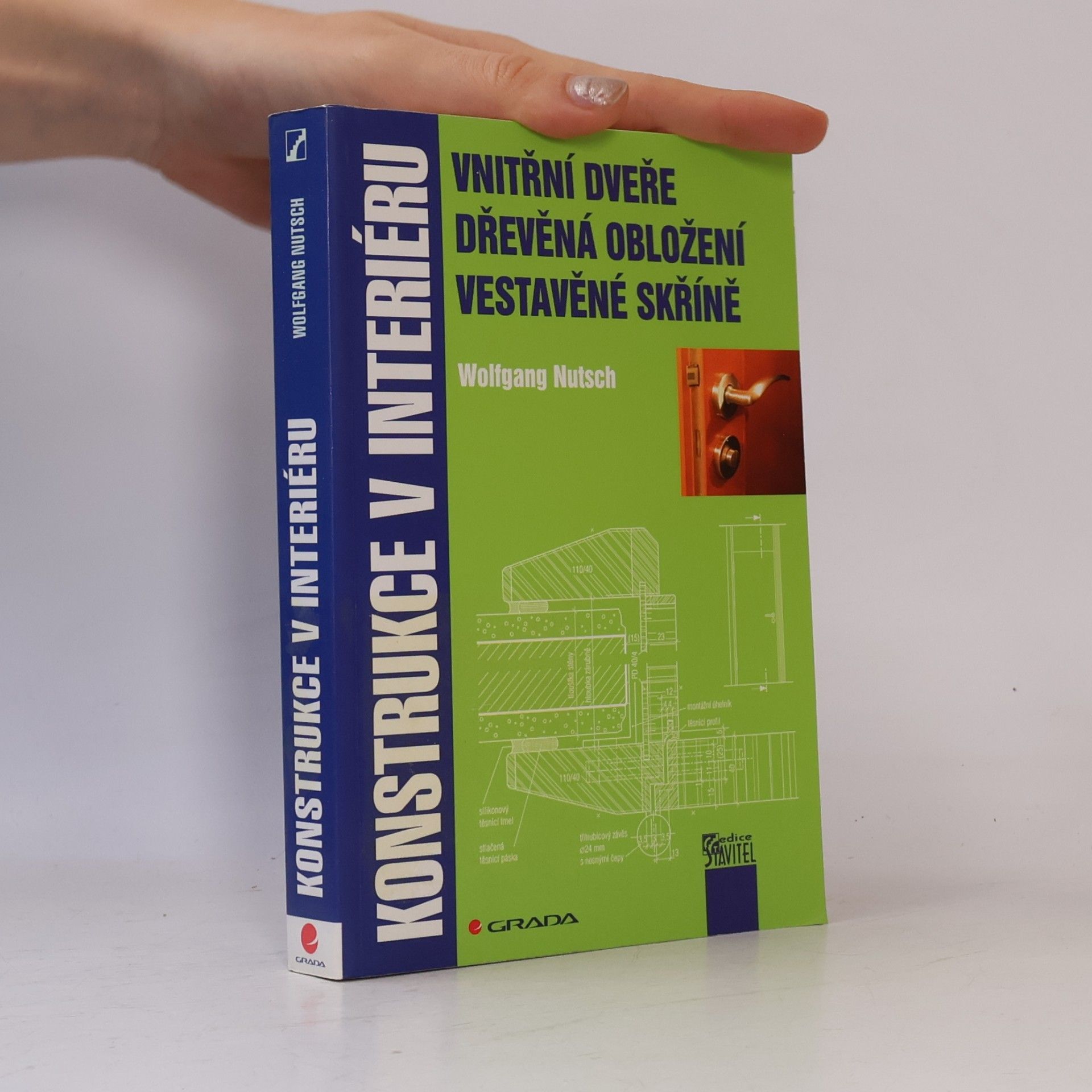Wolfgang Nutsch Konstrukce v interiéru : vnitřní dveře, dřevěná obložení, vestavěné skříně