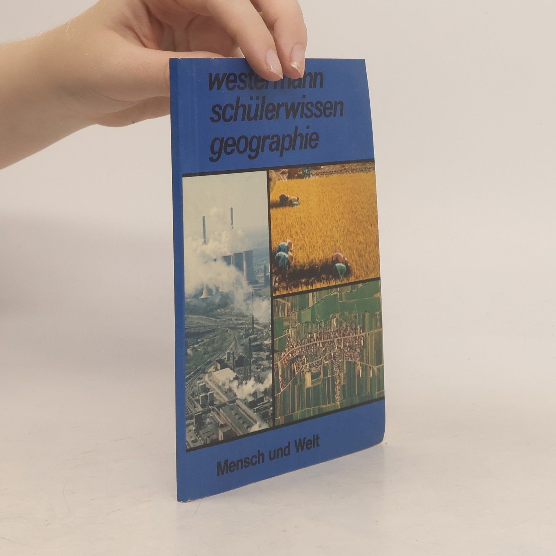 Gudrun Lehnhardt-Kelpe Westermann Schülerwissen Geographie - 2: Mensch und Welt
