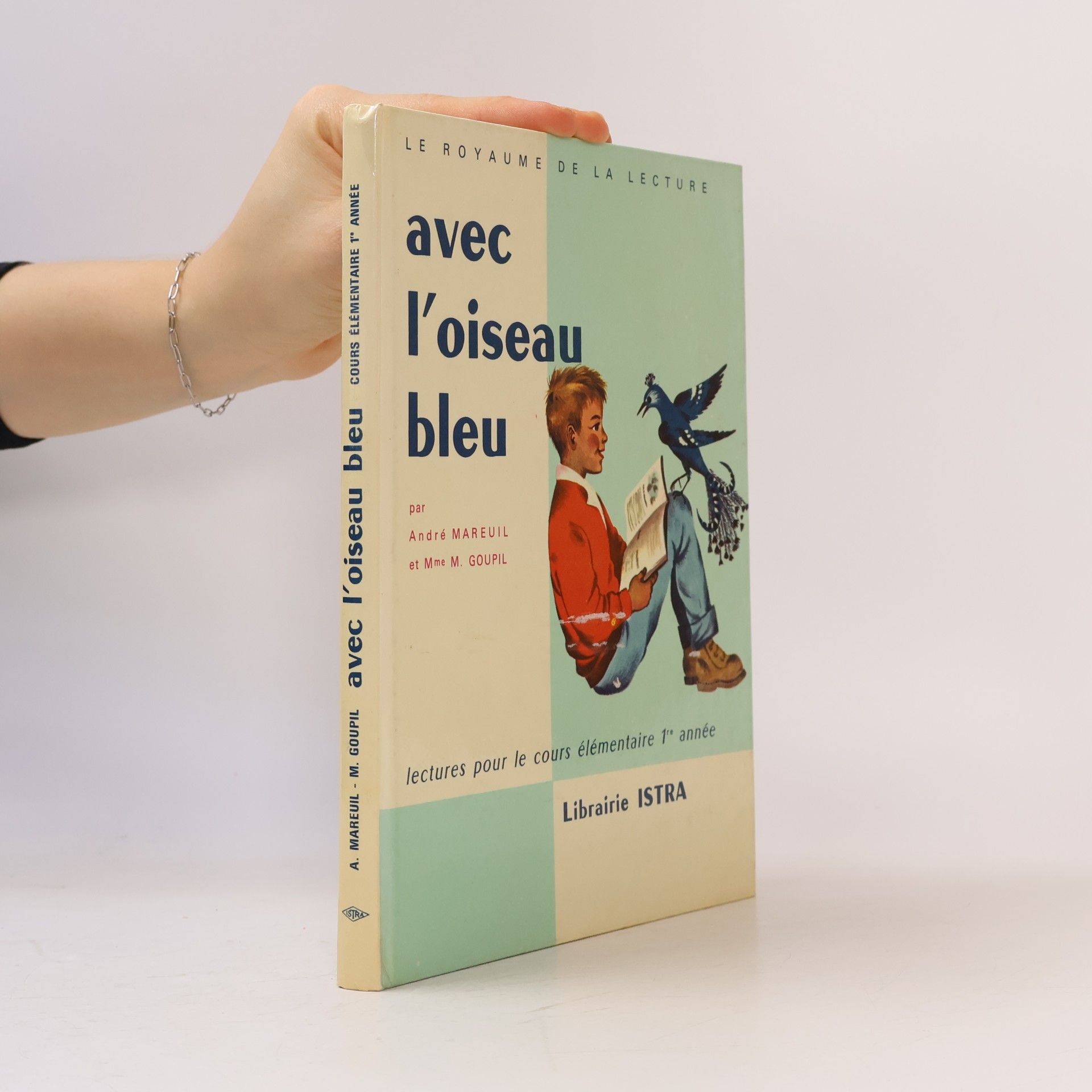 Andre Mareuil Le Royaume de la lecture: avec l'oiseau bleu