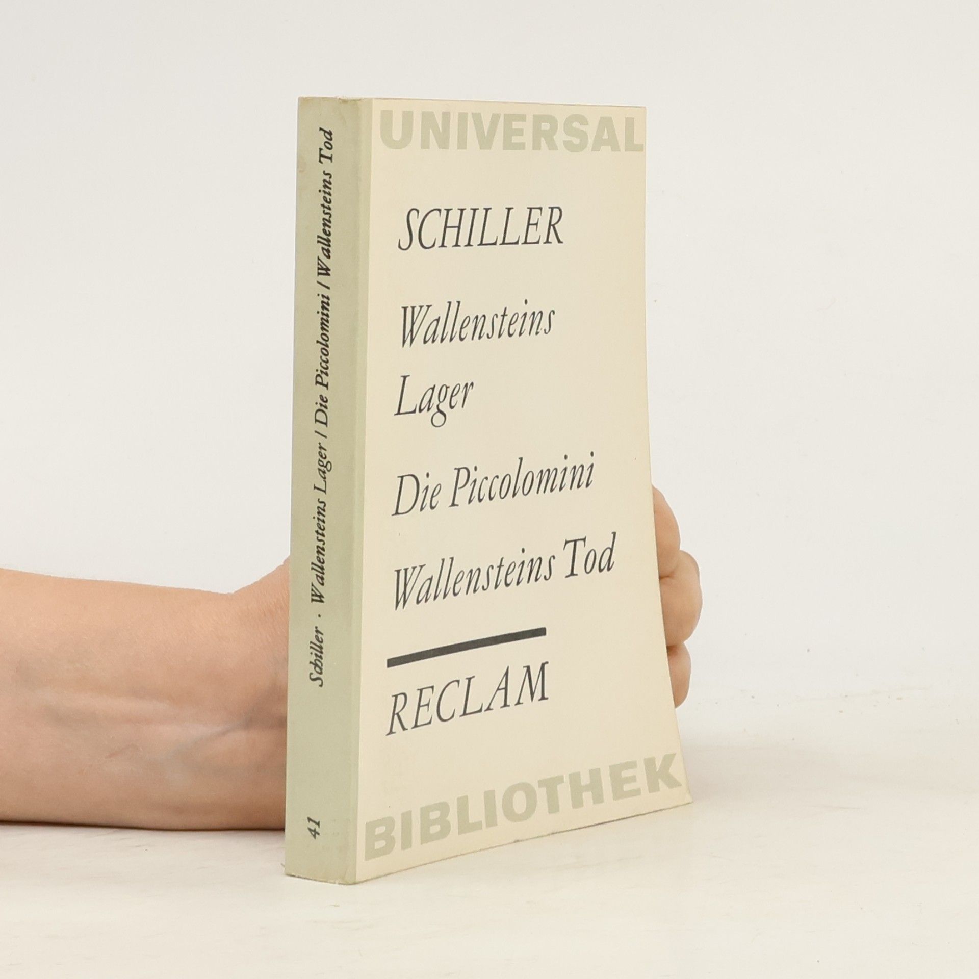 Friedrich Schiller Wallensteins Lager. Die Piccolomini. Wallensteins Tod