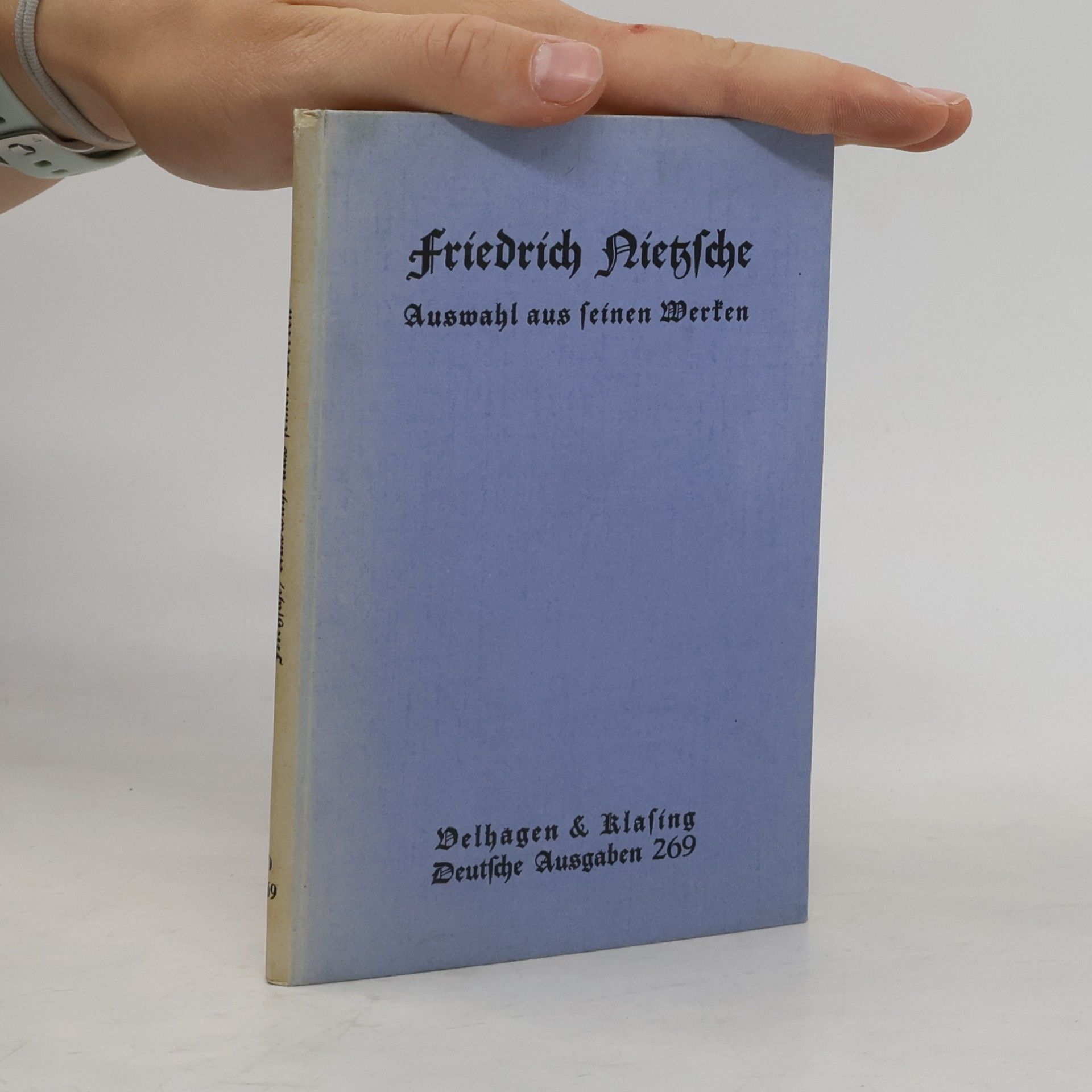 Friedrich Nietzsche Auswahl aus seinen Werken