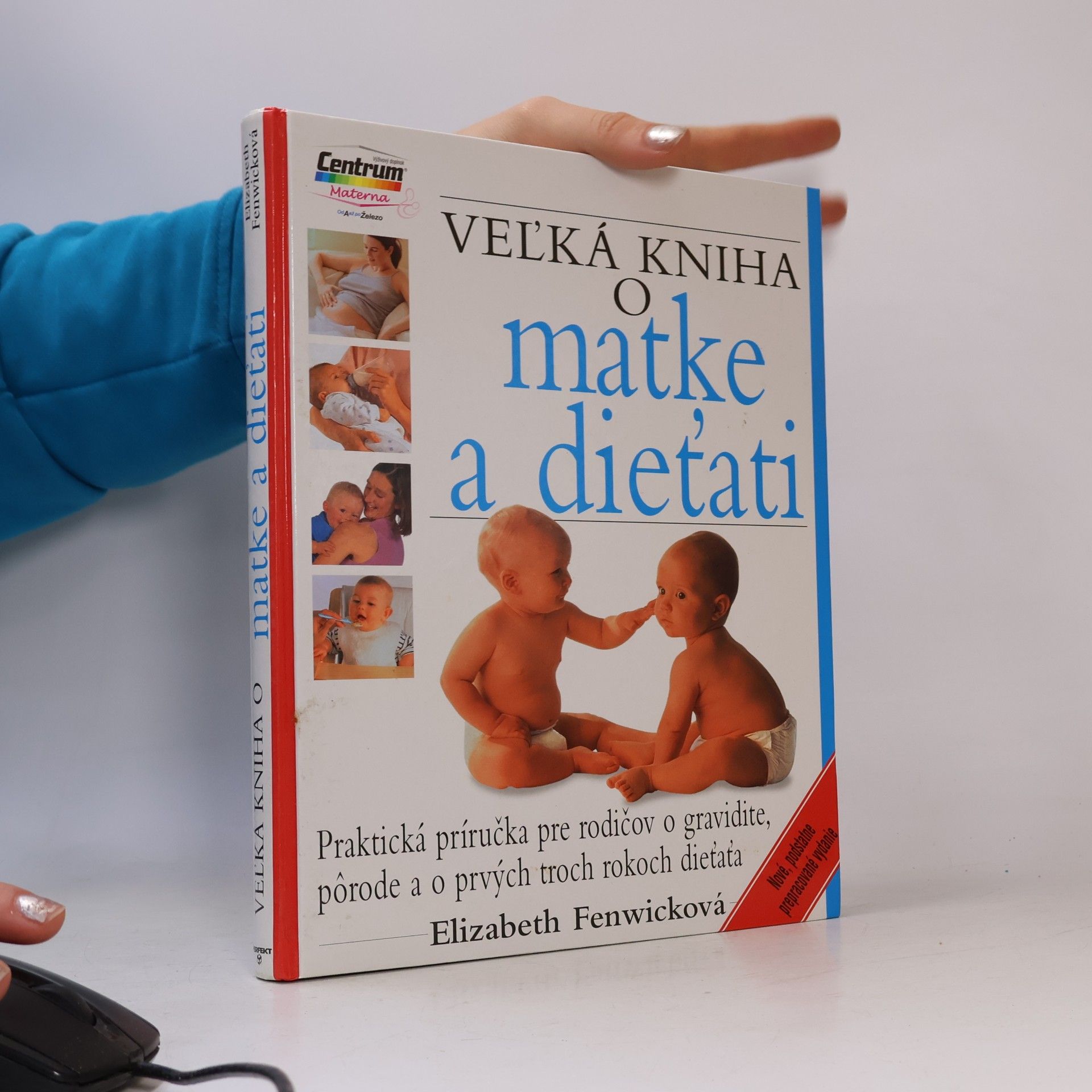 Kolektiv autorů Veľká kniha o matke a dieťati