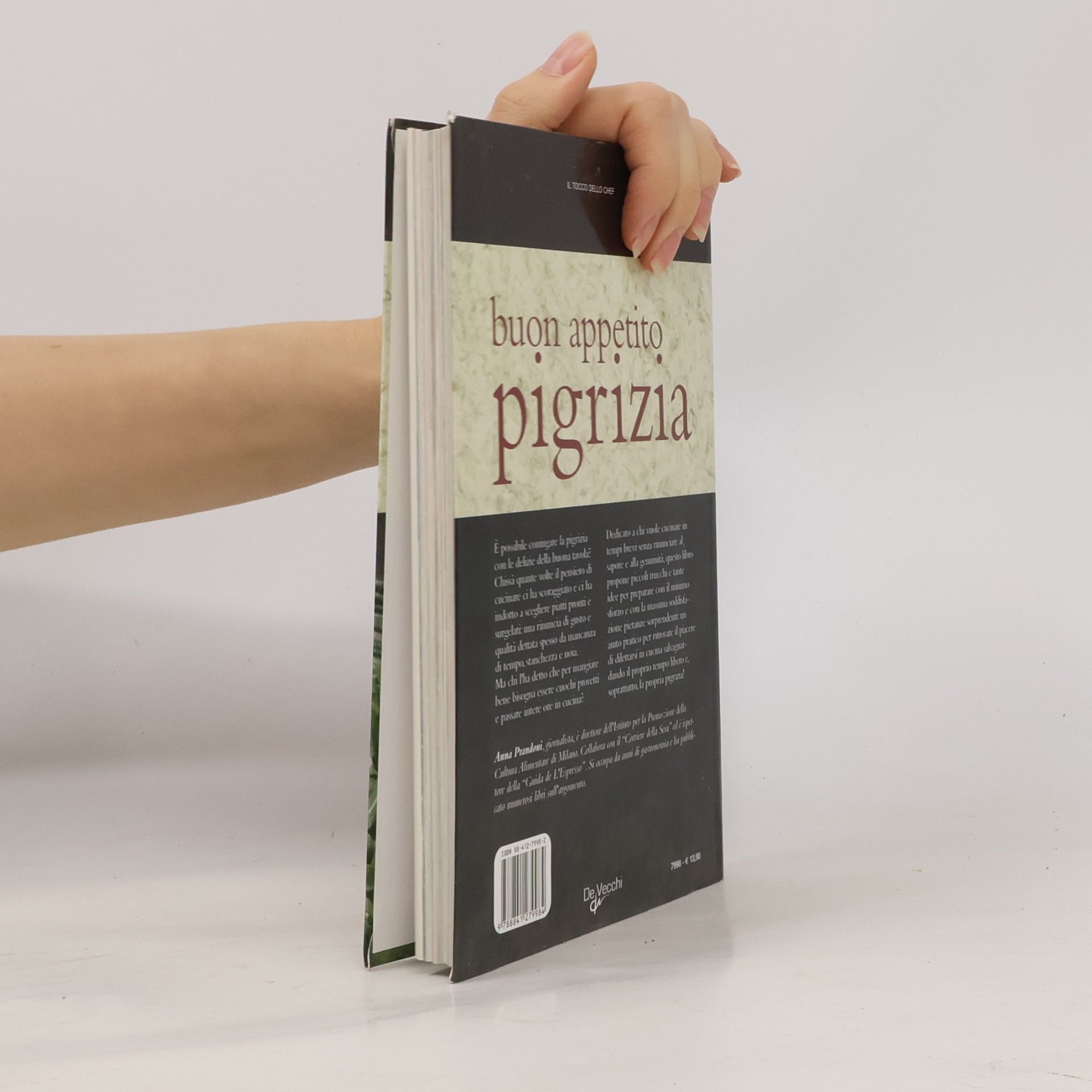 Anna Prandoni Buon appetito pigrizia. Ricette facili per godersi solo il meglio della buona tavola