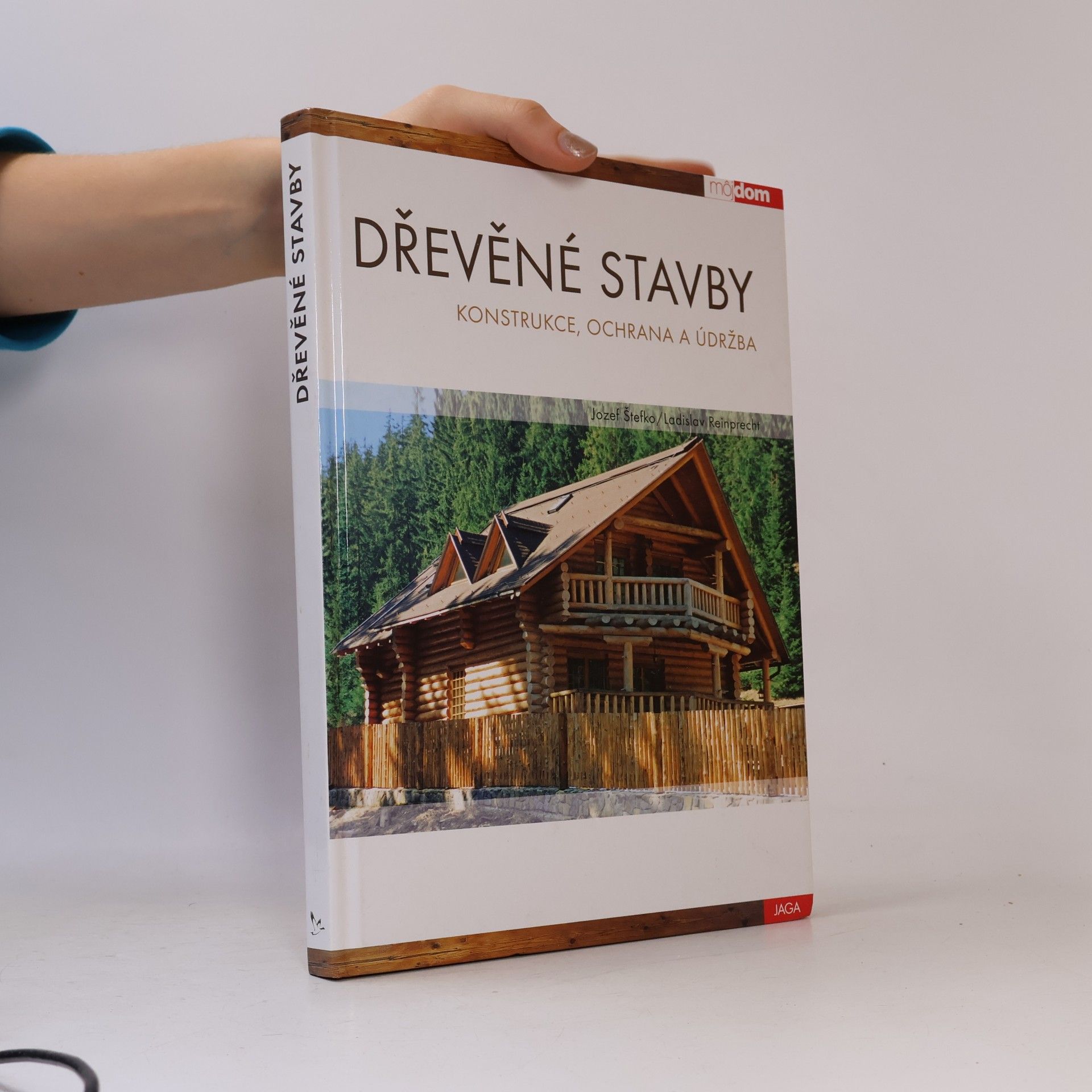 Dřevěné stavby: Konstrukce, ochrana a údržba