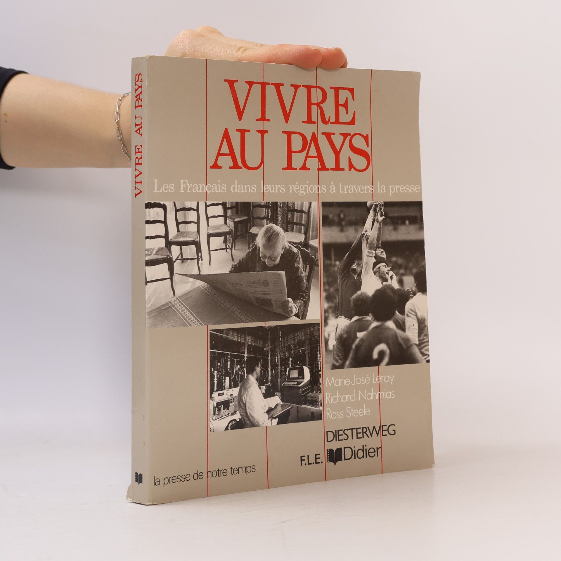 Vivre au pays: Les Français dans leurs régions à travers la presse