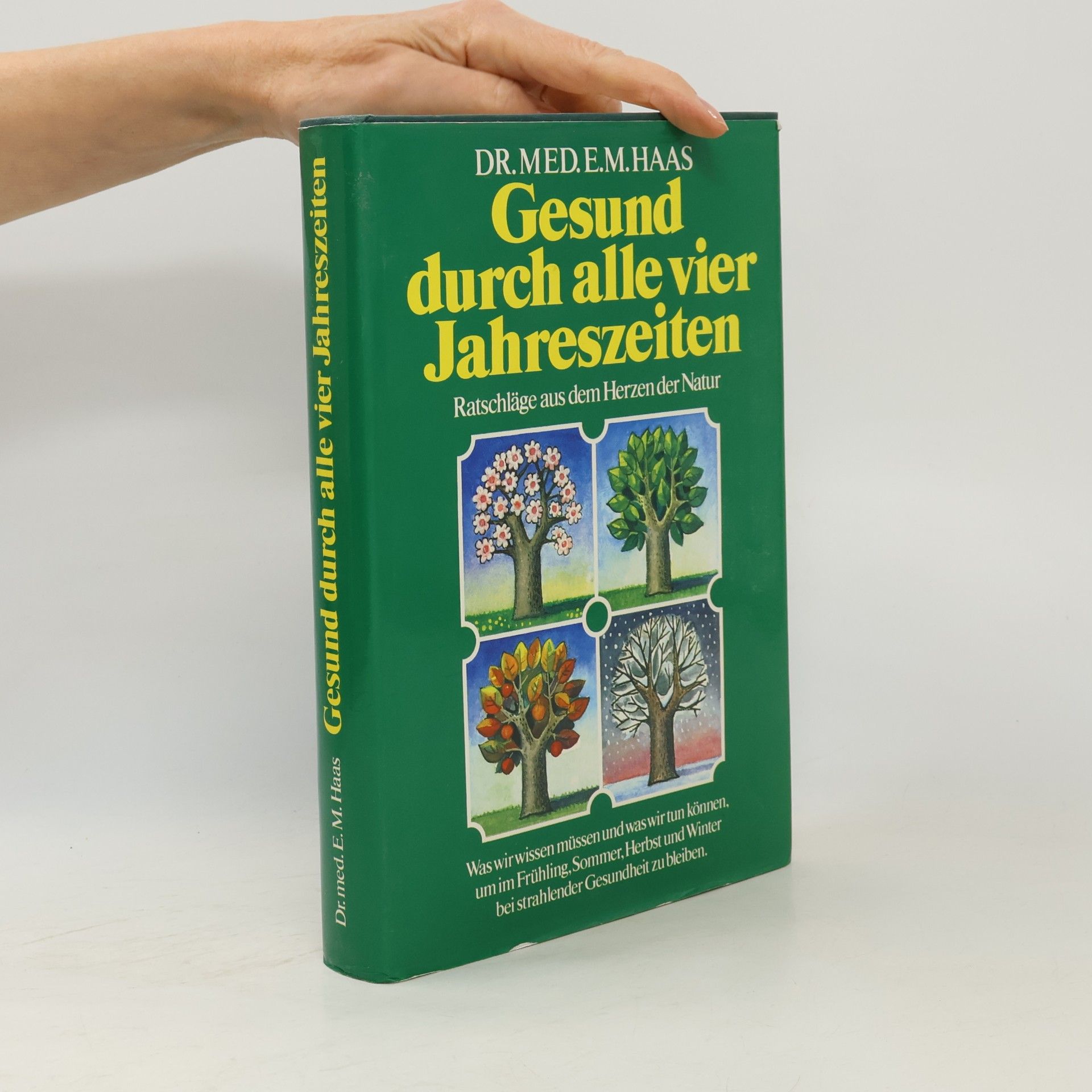 E.M. Haas Gesund durch alle vier Jahreszeiten