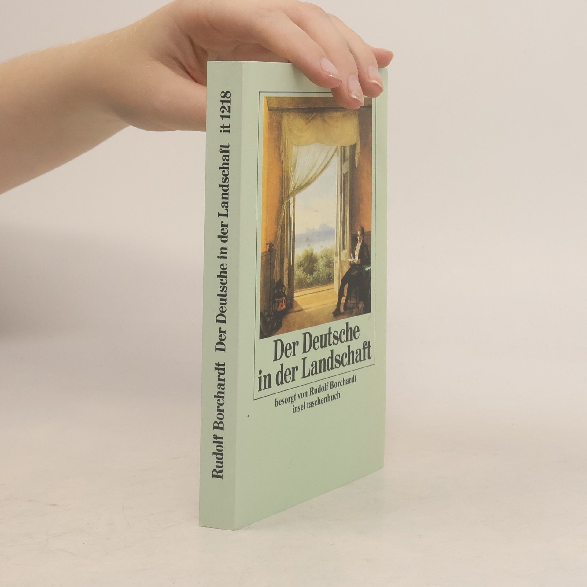 Rudolf Borchardt Der Deutsche in der Landschaft